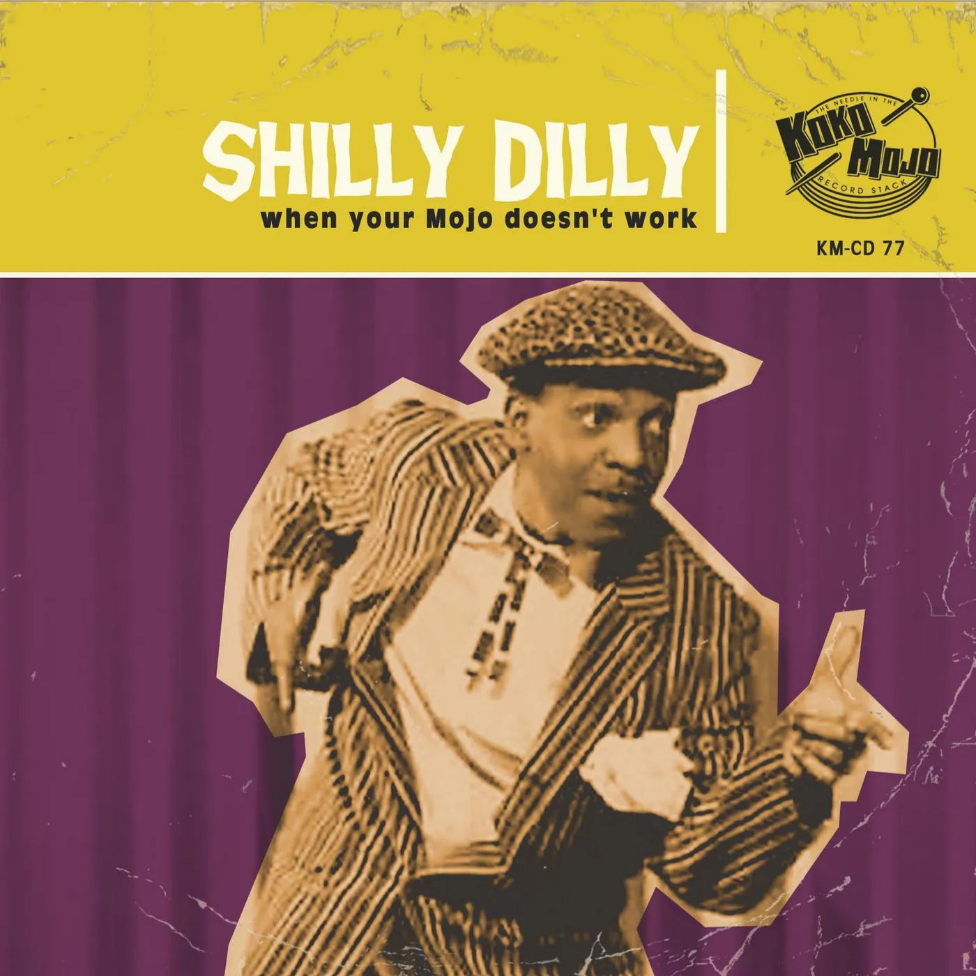 Various Shilly Dilly: When Your Mojo Doesn't Wor CD