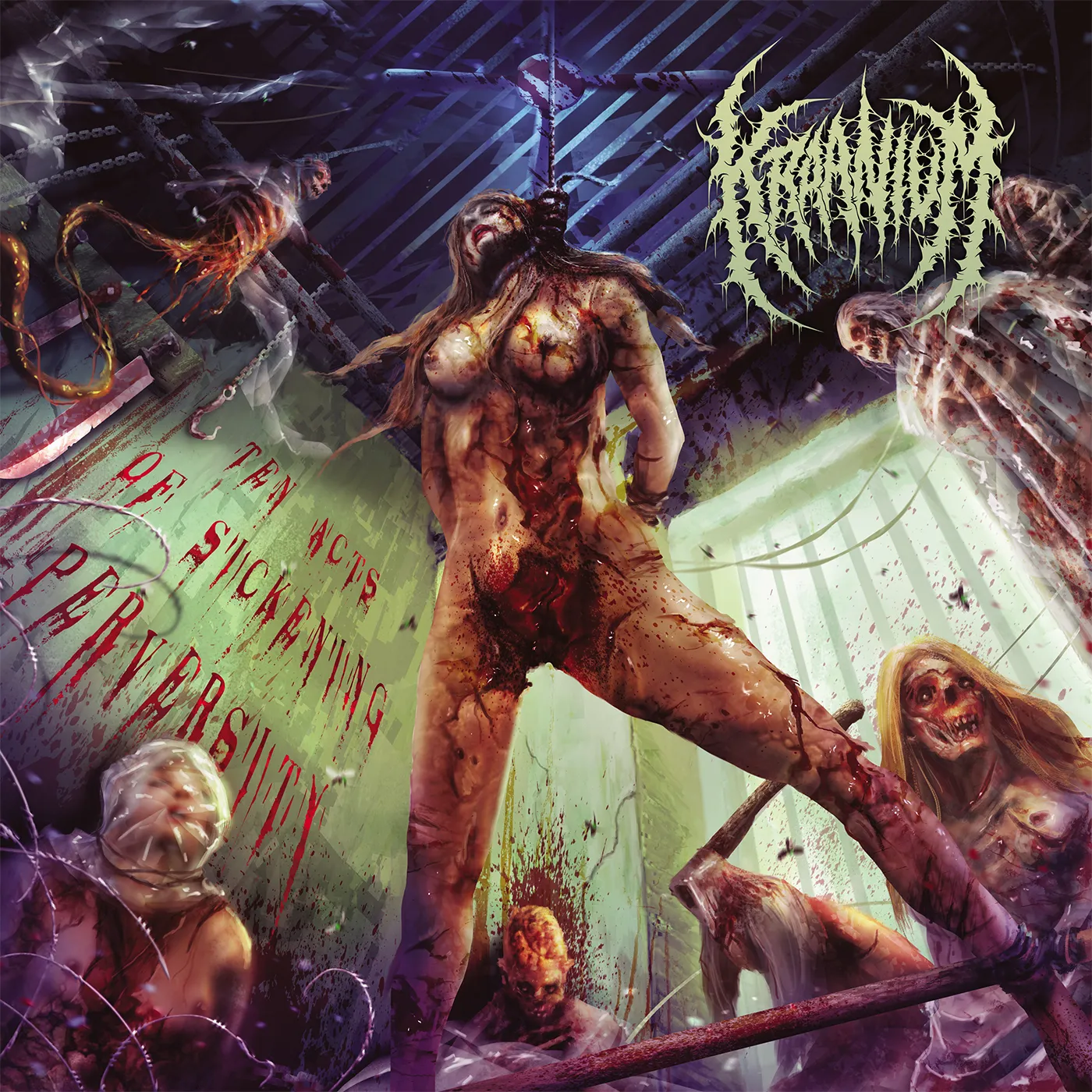 Kraanium TEN ACTS OF SICKENING PERVERSITY CD