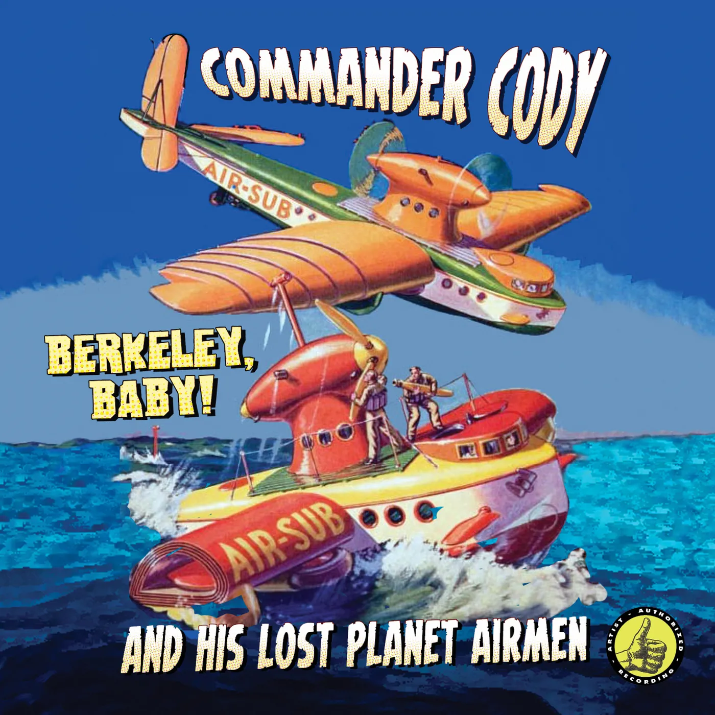 Commander Cody and His Lost Planet Airmen Berkeley Baby! Live! CD