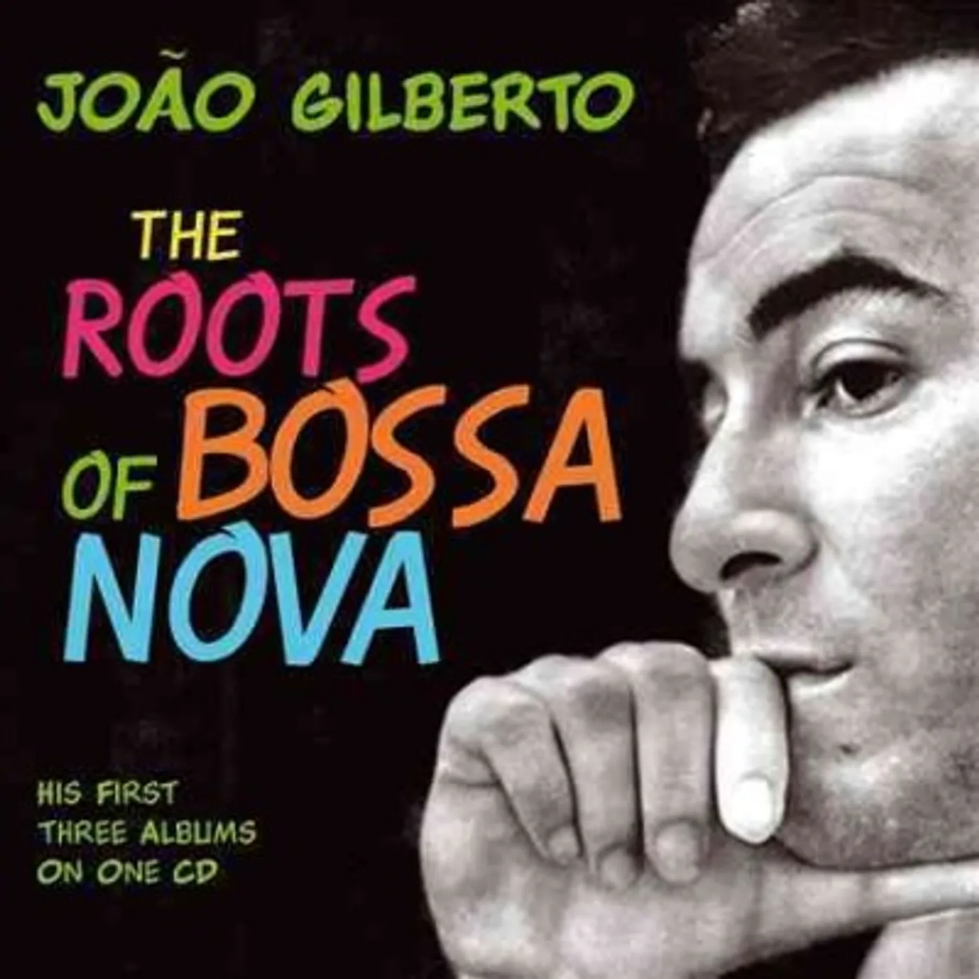 João Gilberto Roots of Bossa Nova CD