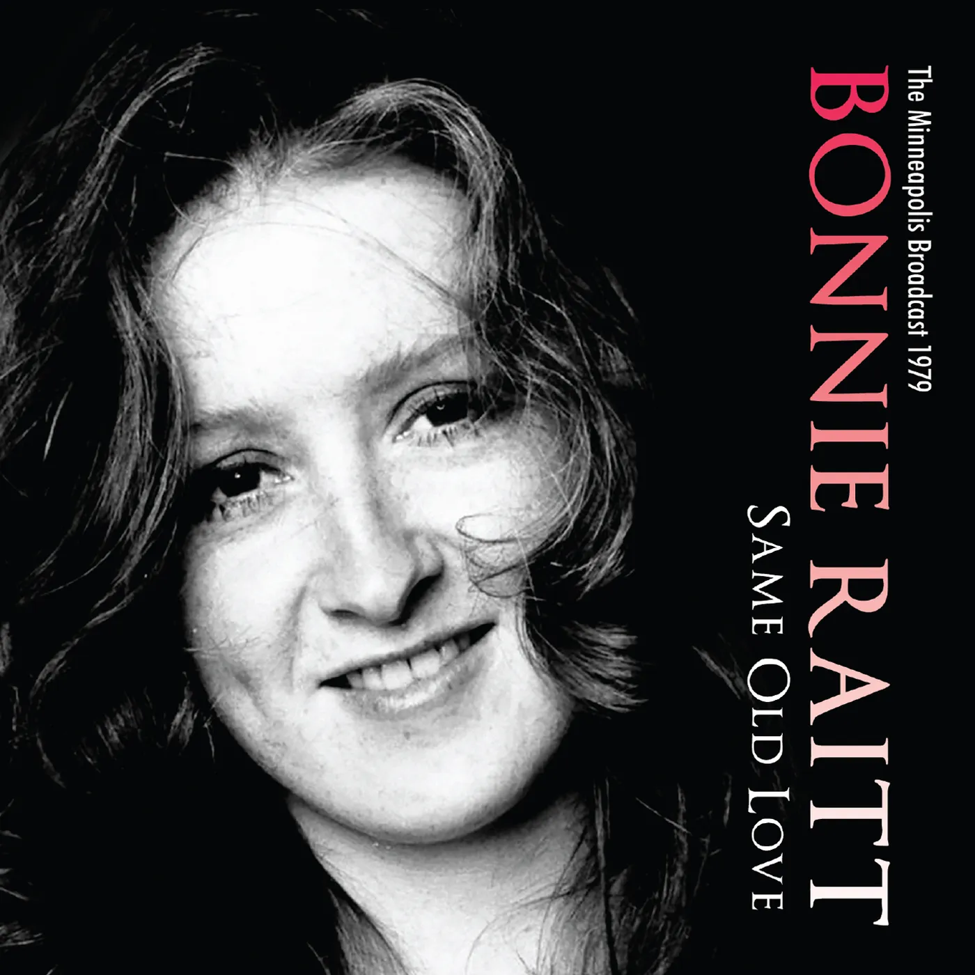 Bonnie Raitt Same Old Love: The Minneapolis Broadcast 1979 Vinyl Record