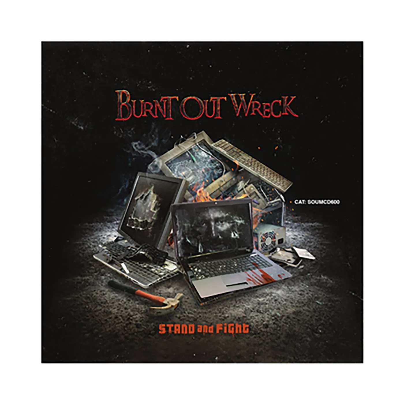 Burnt Out Wreck   Stand And Fight CD