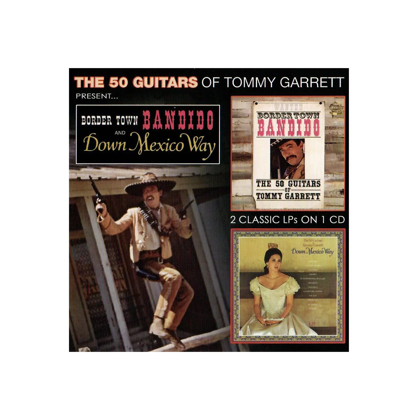 Tommy Garrett BORDER TOWN BANDITO & DOWN MEXICO WAY CD