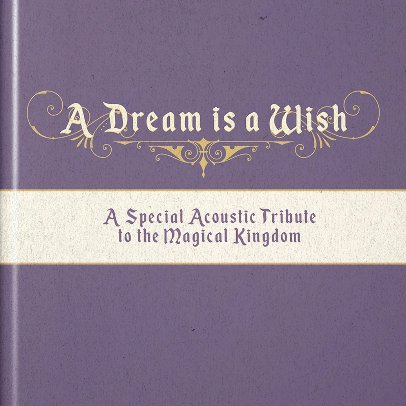 Various Artists  DREAM IS A WISH (A SPECIAL ACOUSTIC TRIBUTE TO THE MAGIC KINGDOM) CD