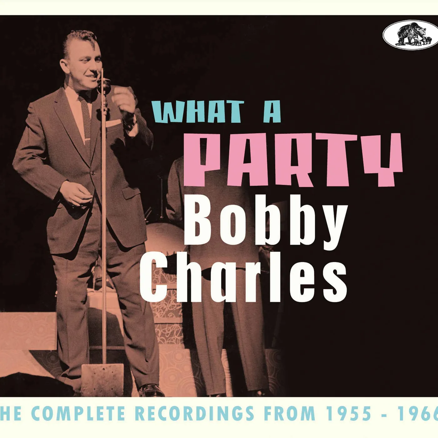 Bobby Charles What A Party: The Complete Recordings 19 CD