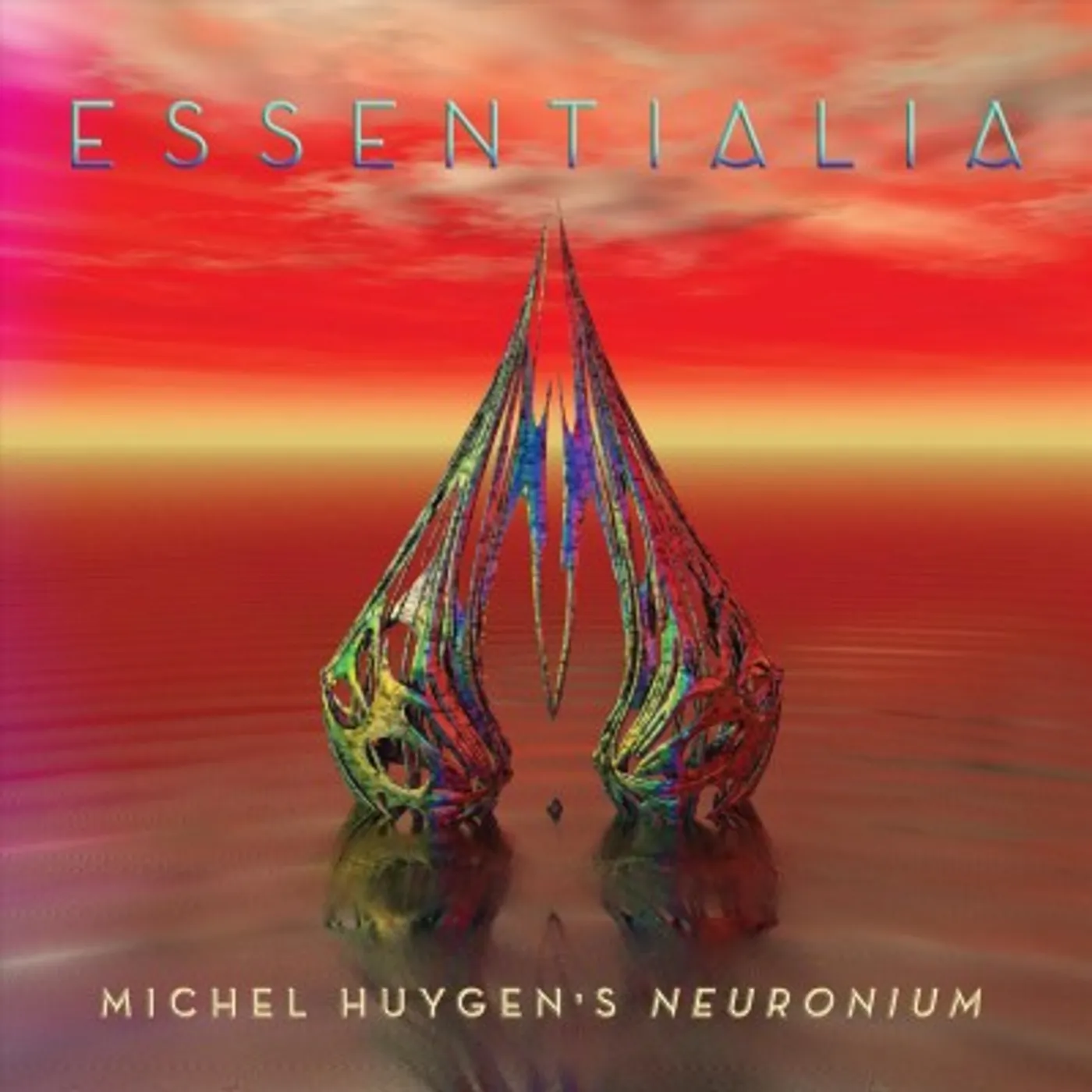 Neuronium ESSENTIALIA: THE ESSENCE OF MICHEL HUYGEN'S CD