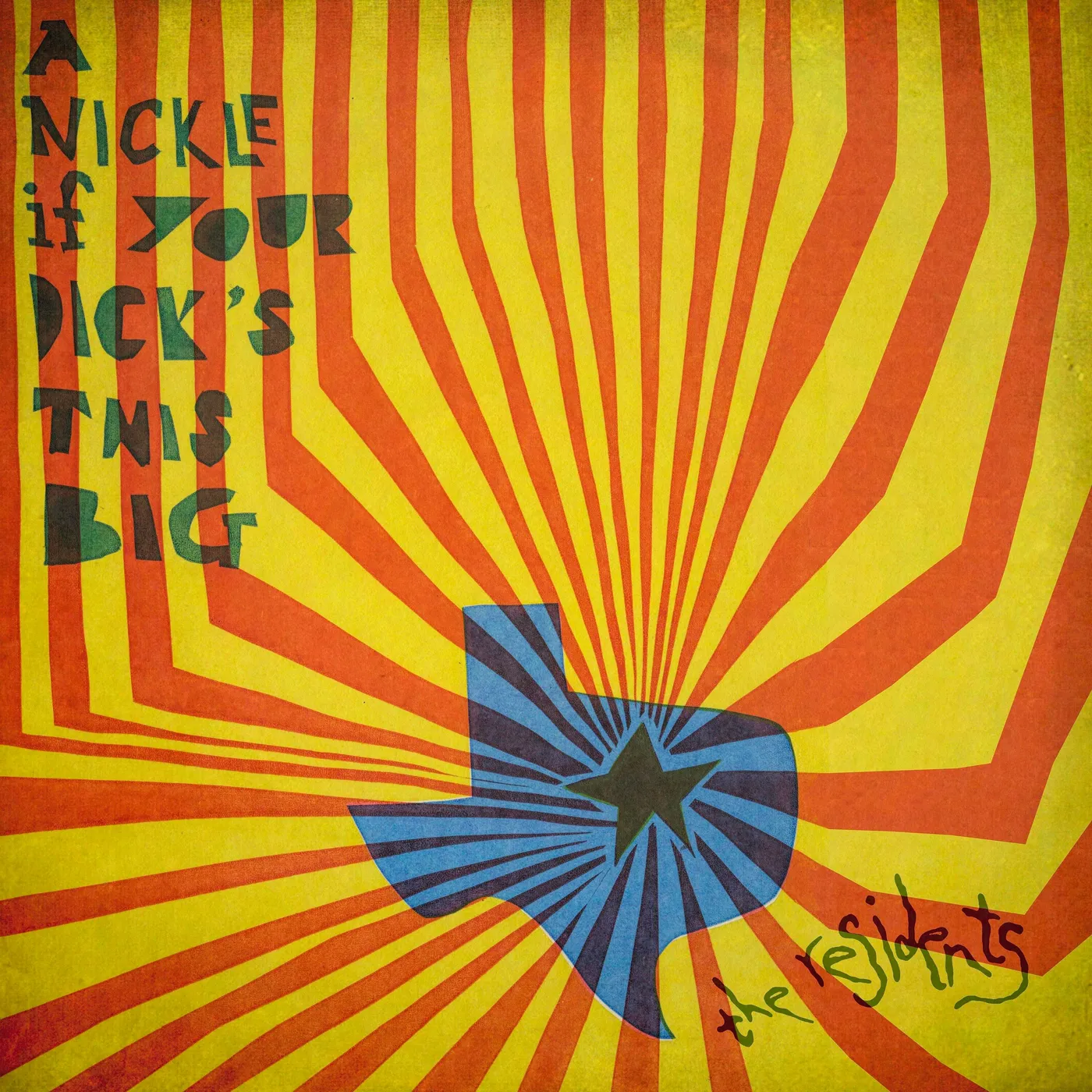 The Residents Nickle if your dick's this big 71-72 CD