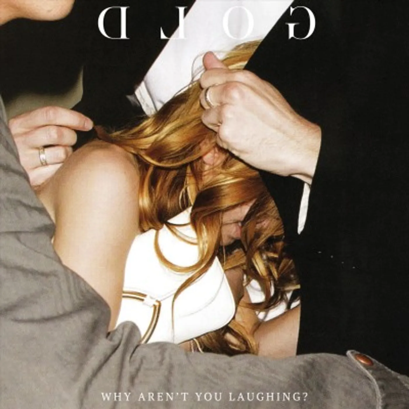 GGGOLDDD WHY AREN'T YOU LAUGHING Vinyl Record