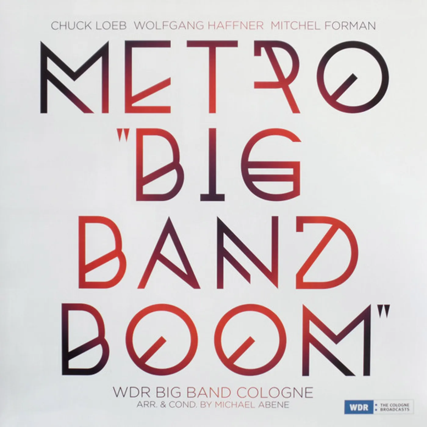 Chuck Loeb & Wolfgang Haffner & Mitchel Vinyl Record