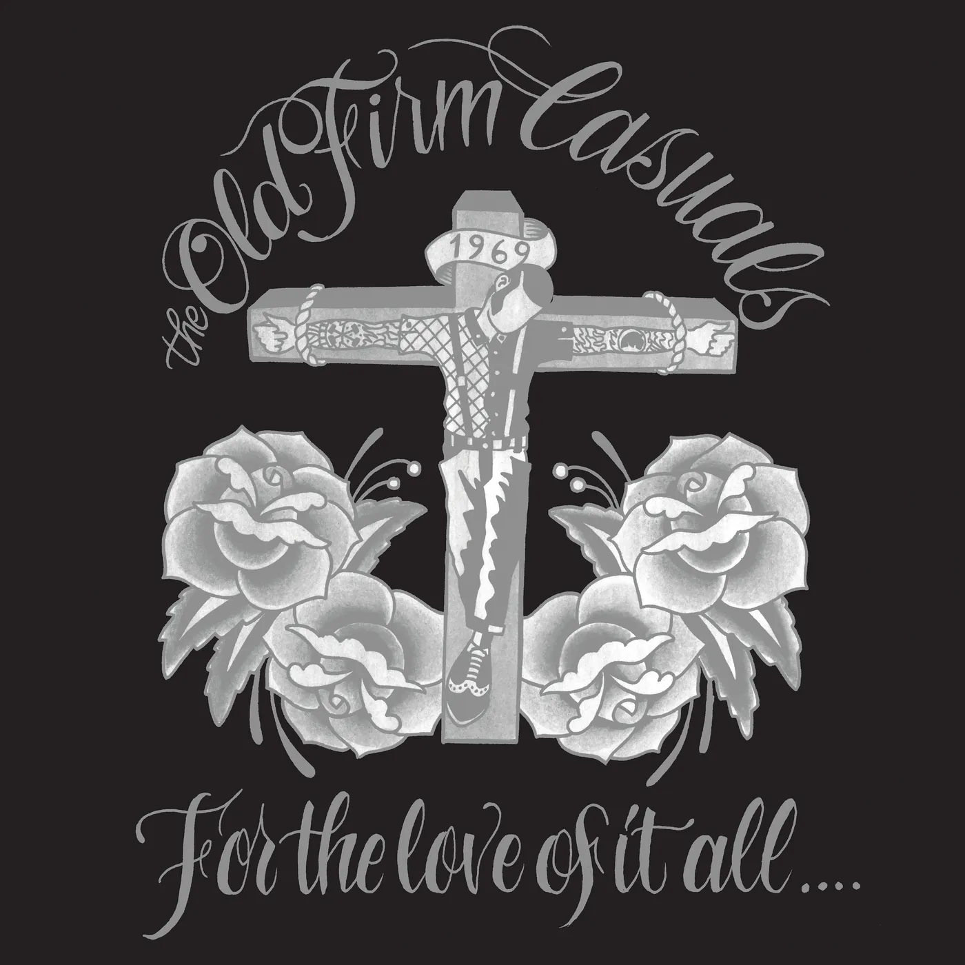 The Old Firm Casuals FOR THE LOVE OF IT ALL Vinyl Record