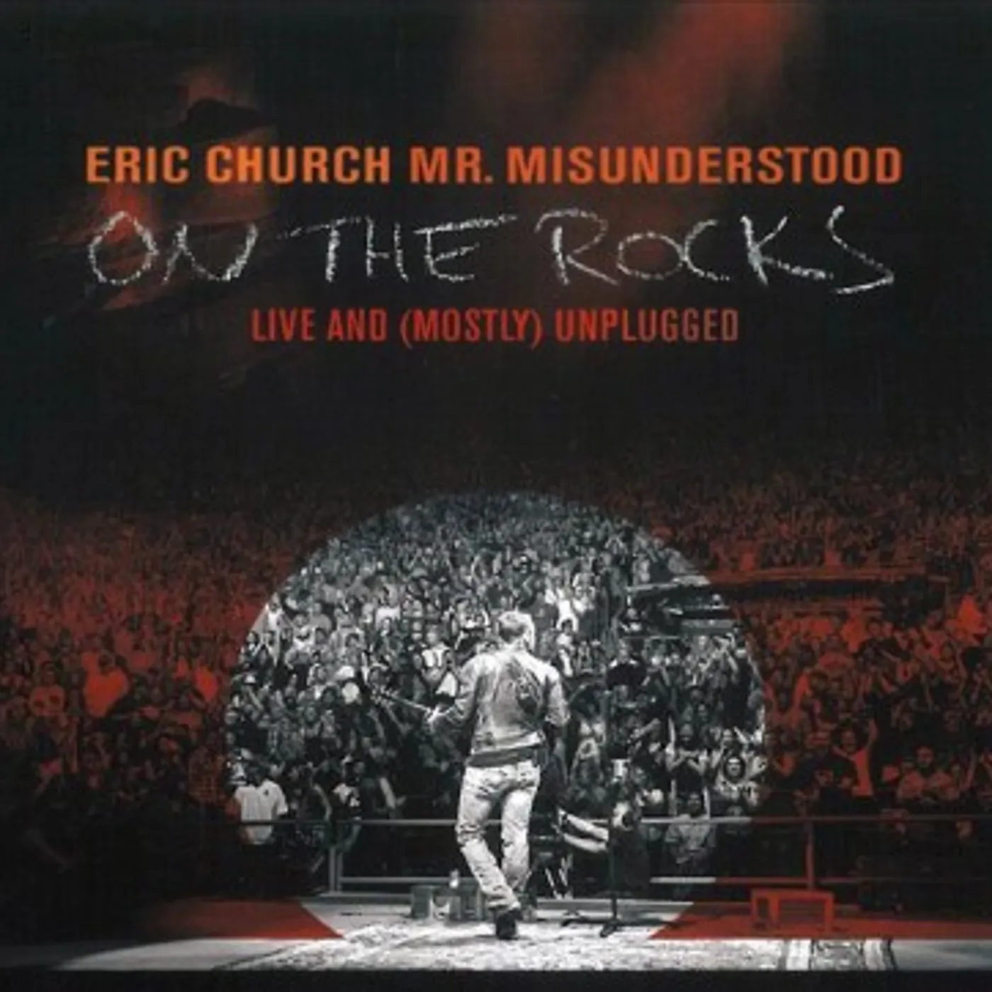 Eric Church Mr. Misunderstood On The Rocks: Live And (Mostly) Unplugged CD