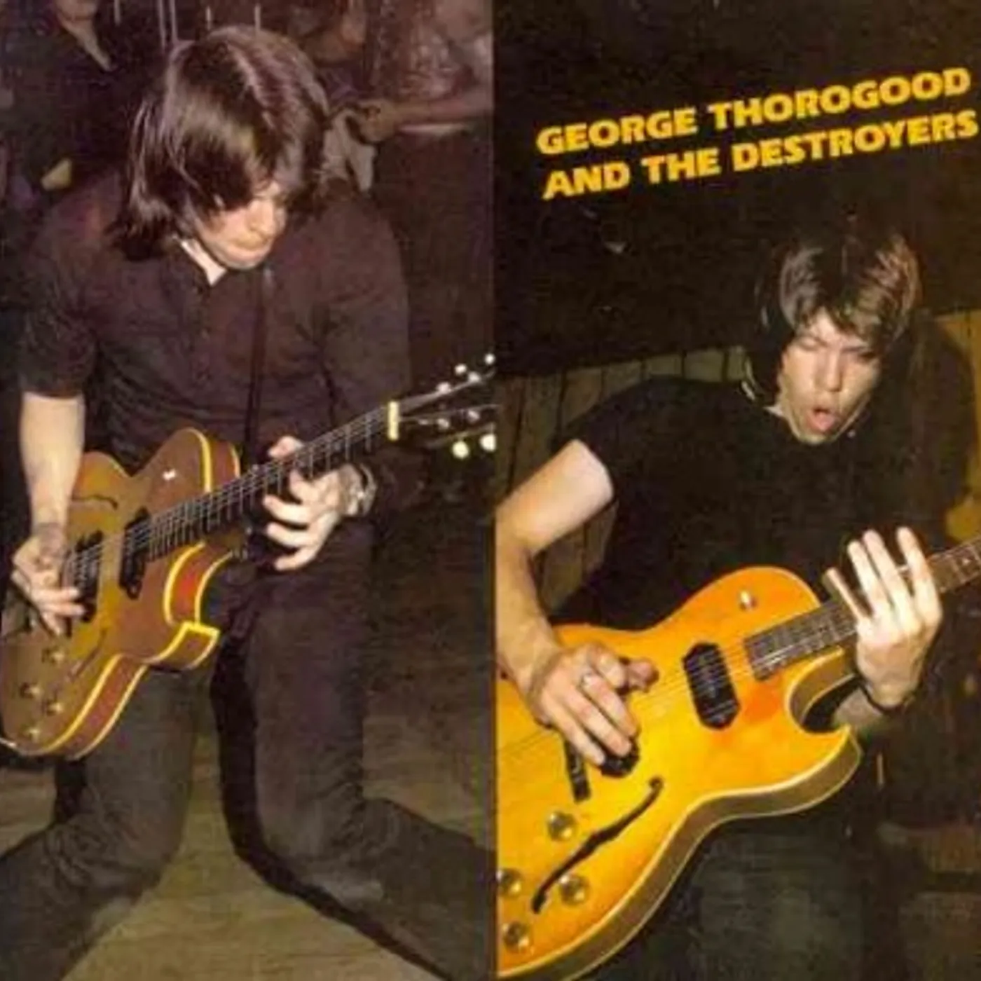 George Thorogood & The Destroyers And The Destroyers CD