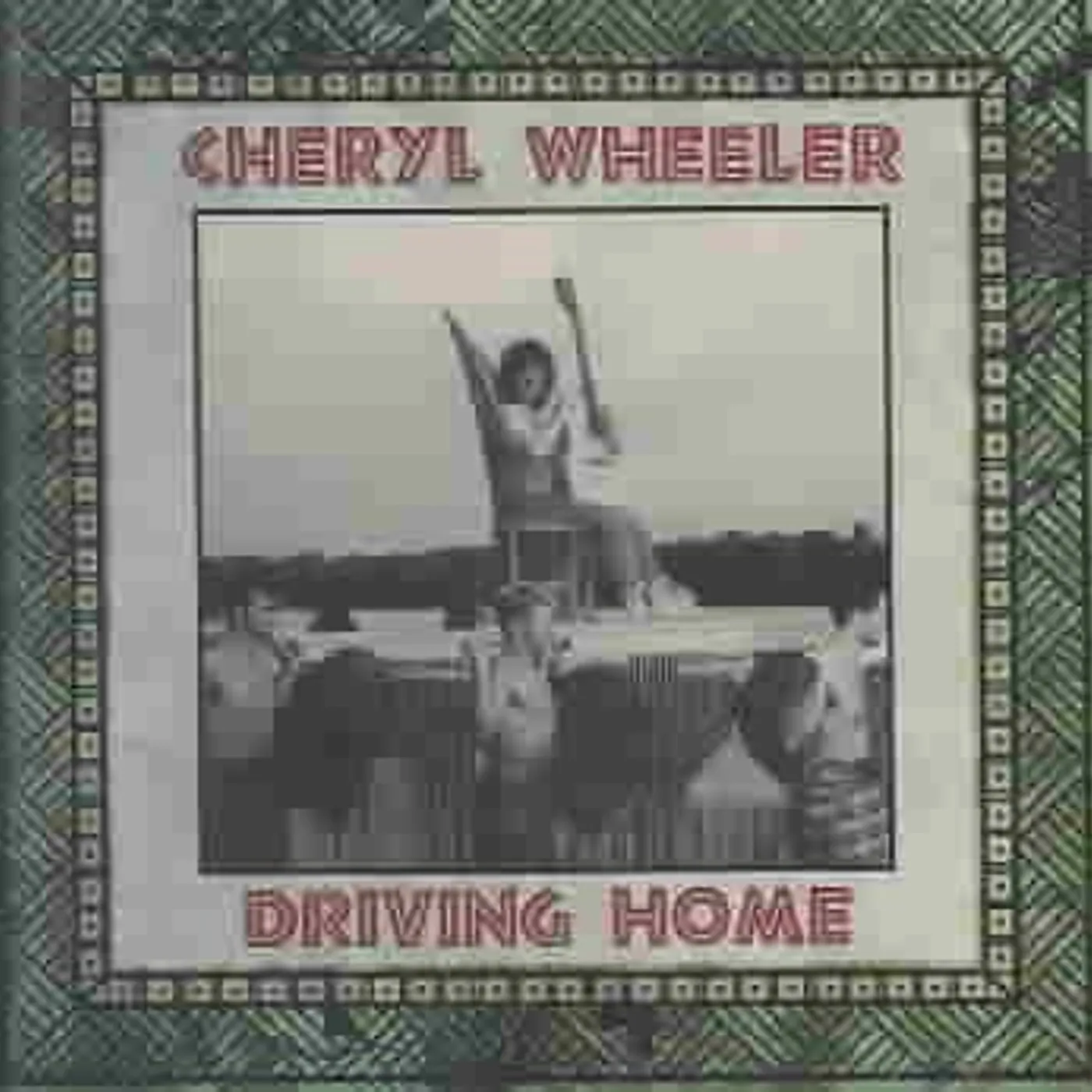 Cheryl Wheeler Driving Home CD