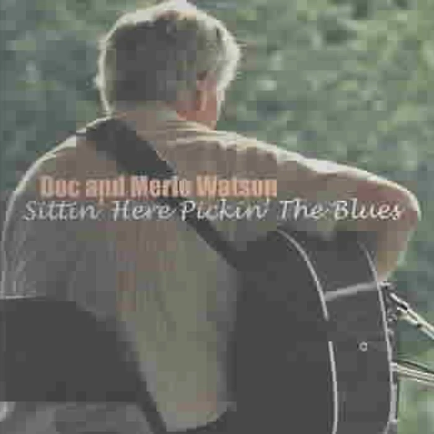 Doc & Merle Watson Sittin' Here Pickin' The Blues CD