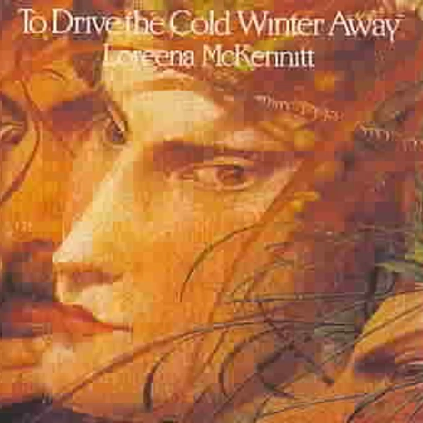 Loreena McKennitt TO DRIVE COLD WINTER AWAY CD