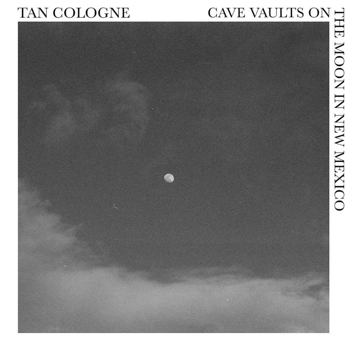Tan Cologne Cave Vaults On The Moon In New Mexico CD