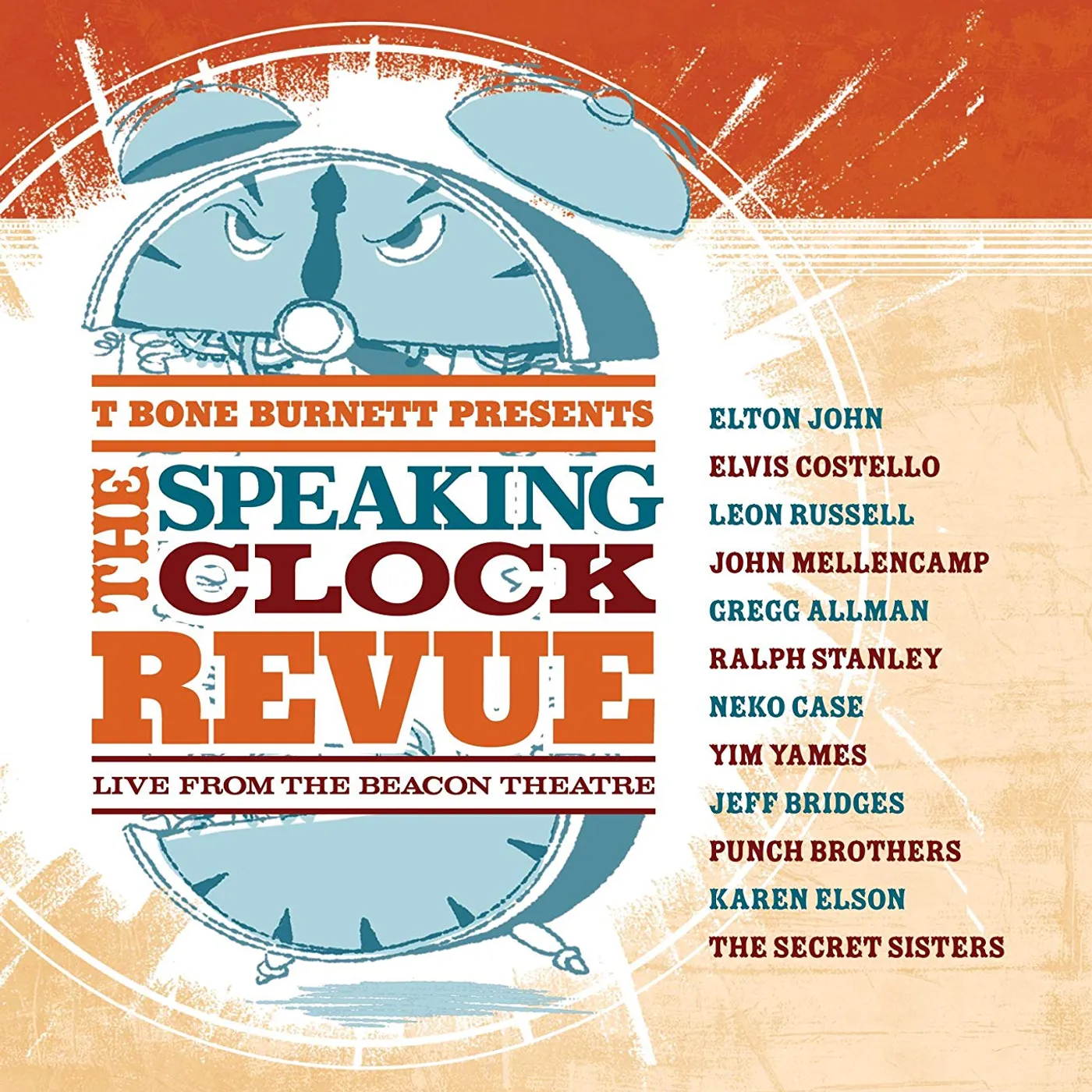 T Bone Burnett Presents: The Speaking Clock Revue - Live From The Beac CD