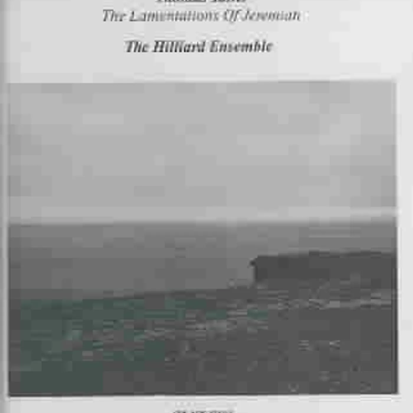 The Hilliard Ensemble 516018 The Lamentations Of Jeremiah CD