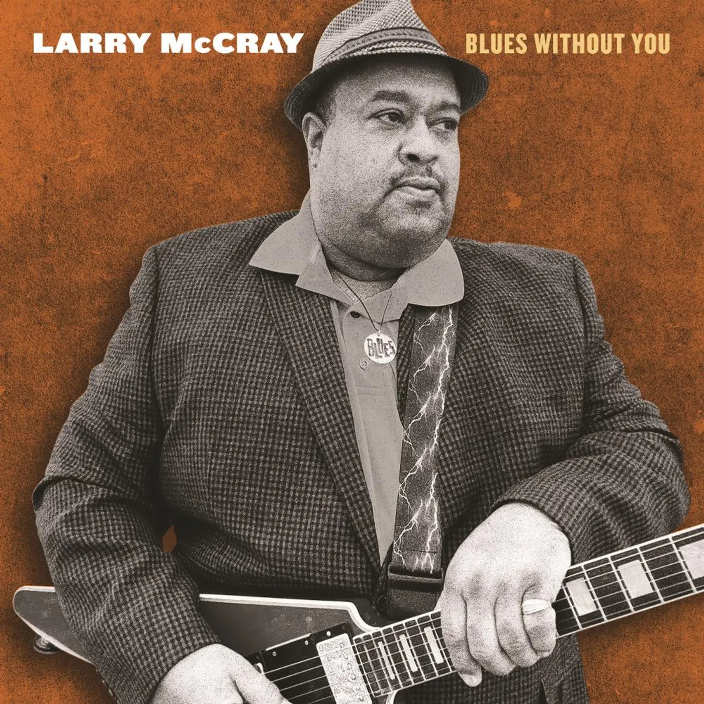 Larry McCray BLUES WITHOUT YOU CD