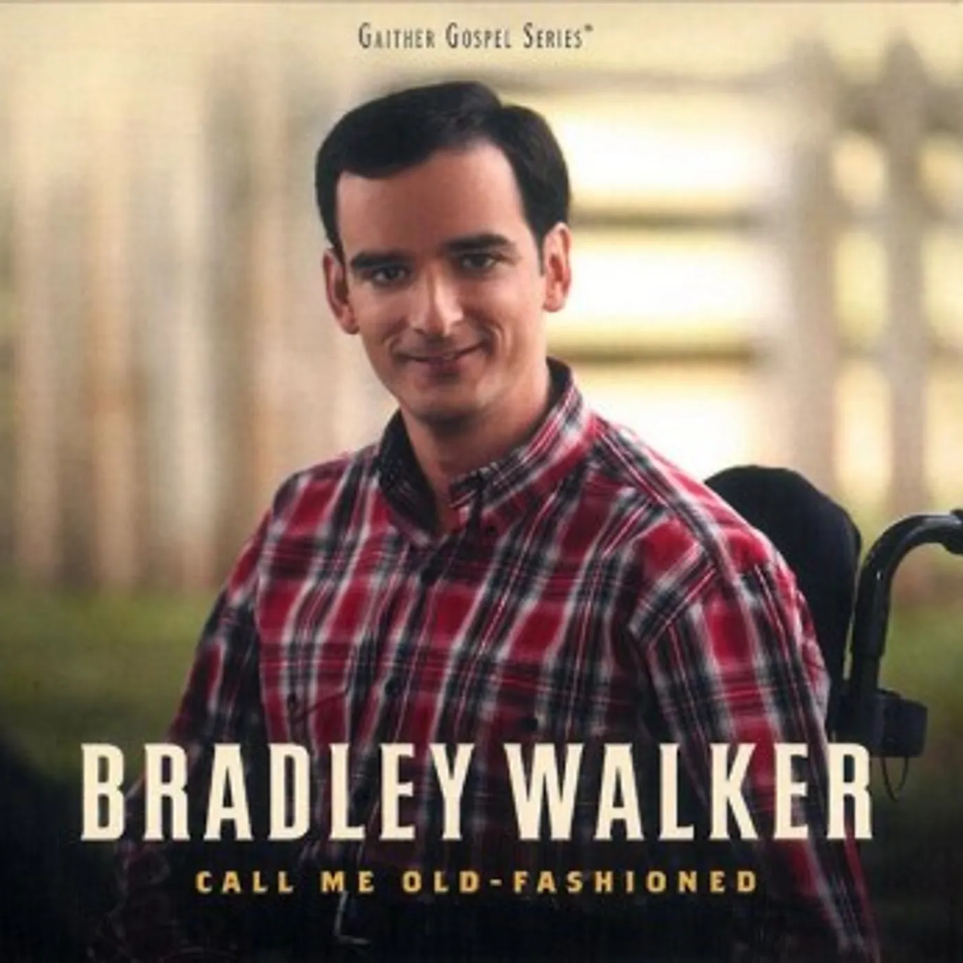 Bradley Walker Call Me Old-Fashioned CD