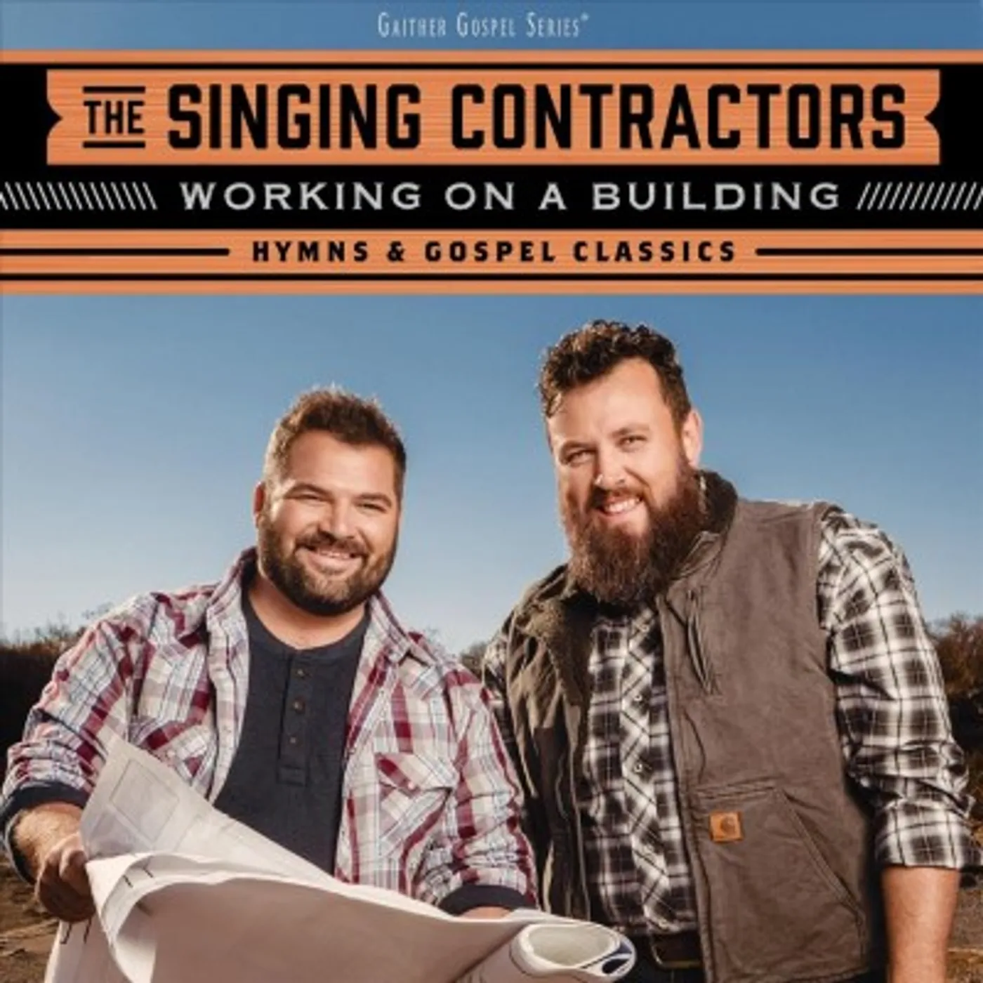 The Singing Contractors WORKING ON A BUILDING: HYMNS & GOSPEL CLASSICS CD