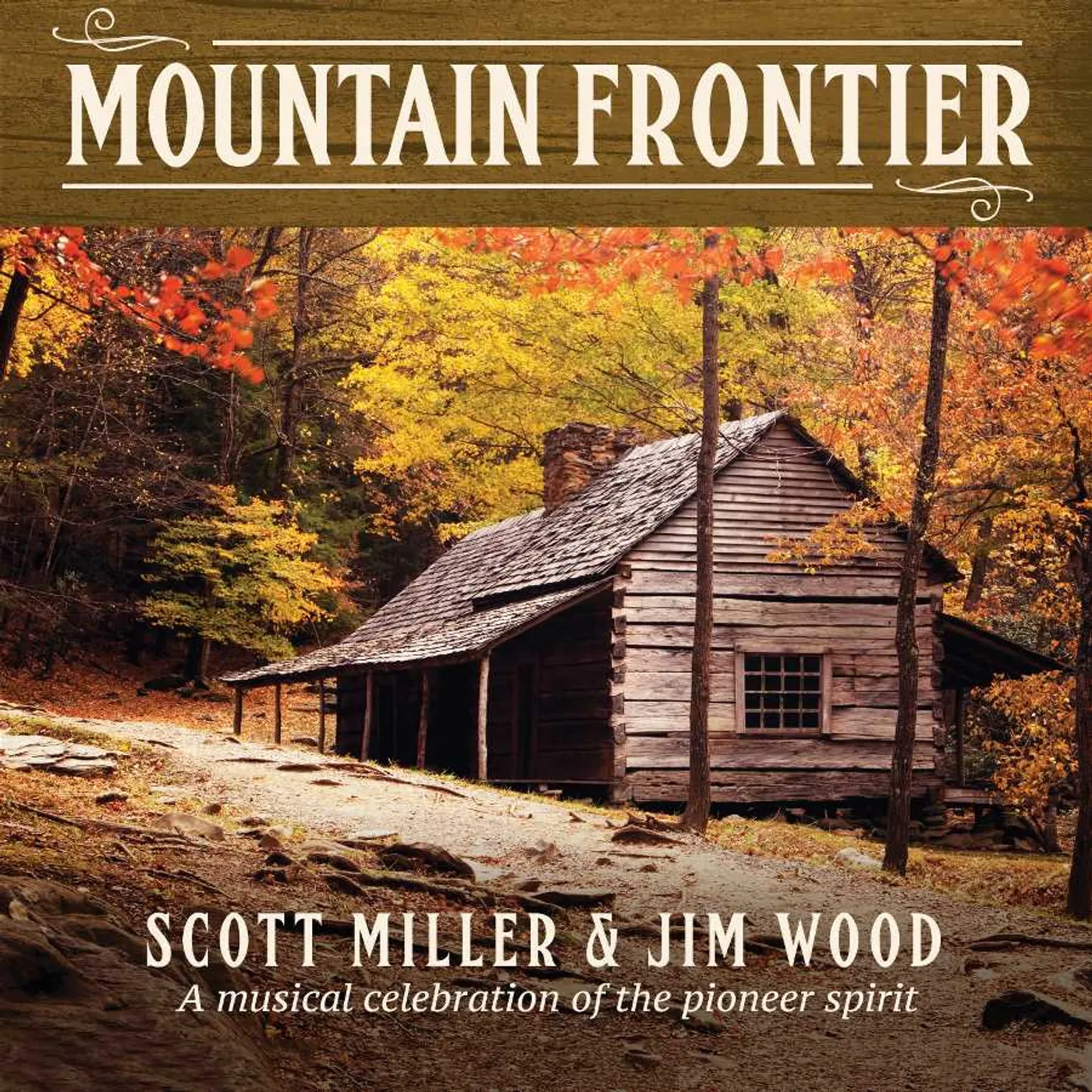 Scott Miller MOUNTAIN FRONTIER: A MUSICAL CELEBRATION CD