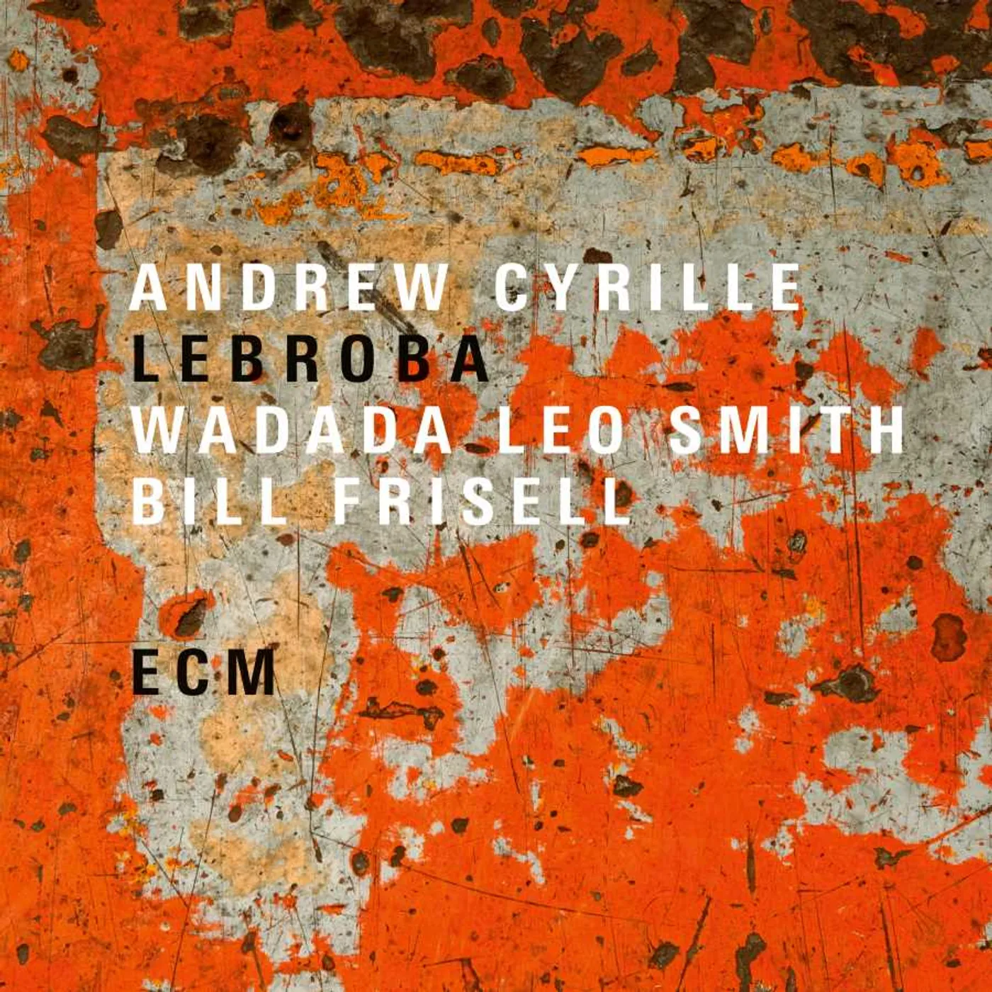 Andrew Cyrille / Wadada Leo Smith / Bill Frisell Lebroba CD