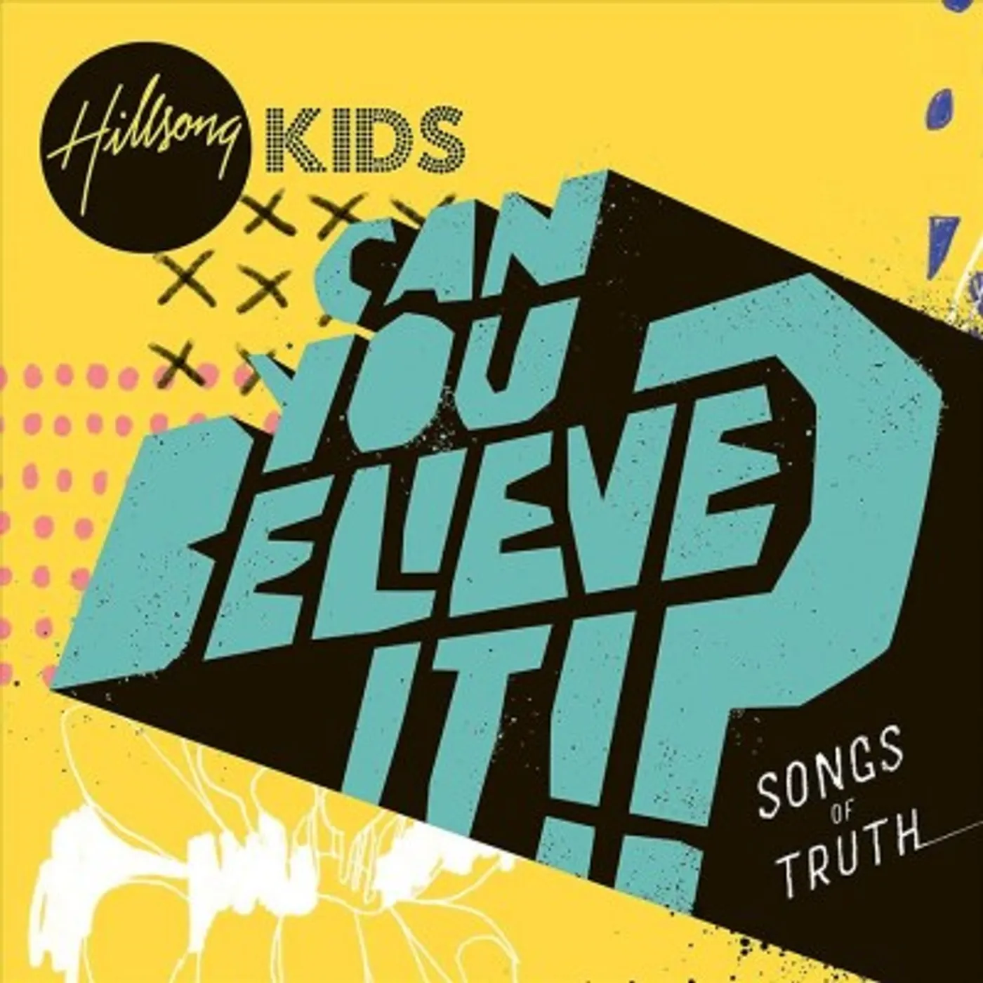 Hillsong Kids Can You Believe It!? CD