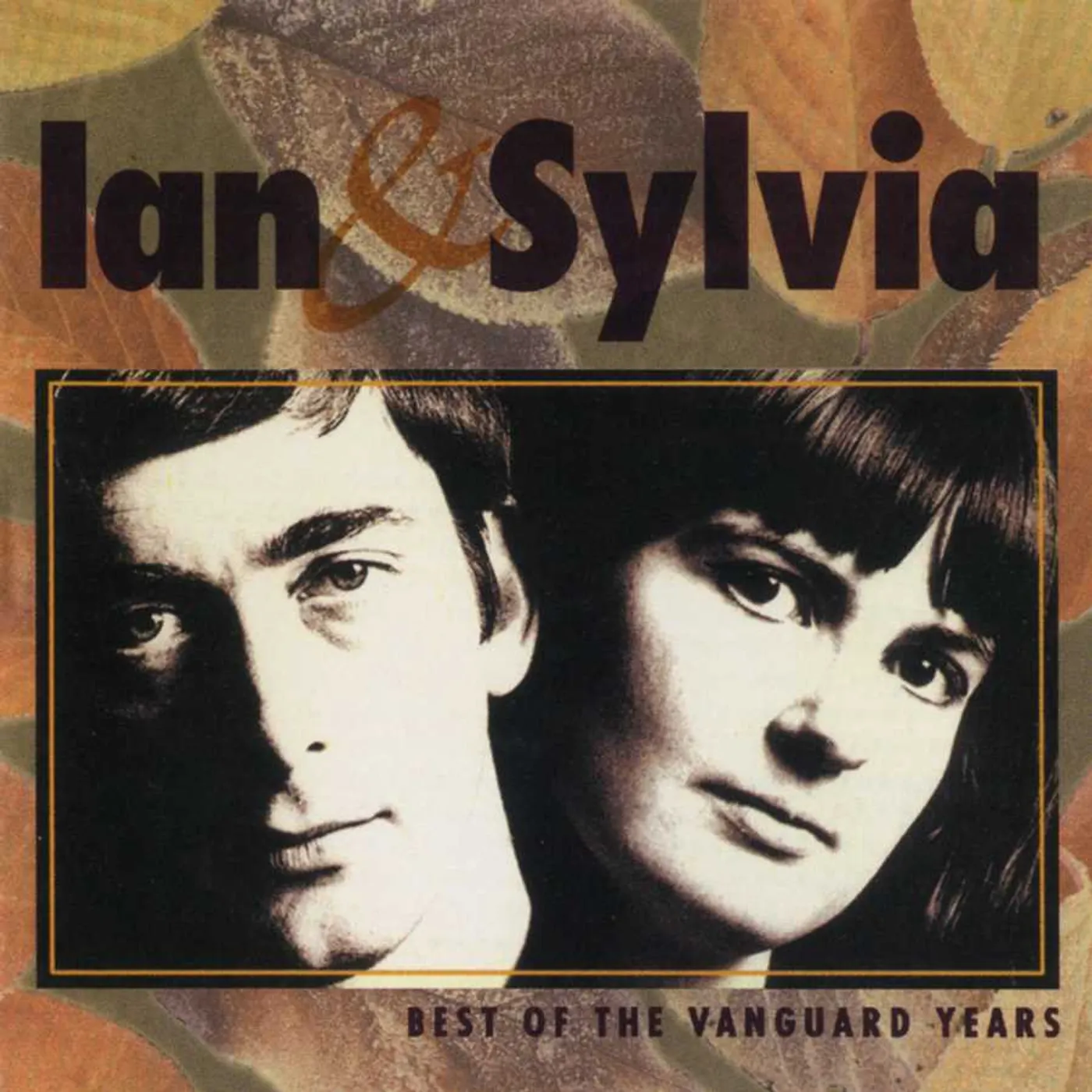 Ian and Sylvia Best Of The Vanguard Years CD