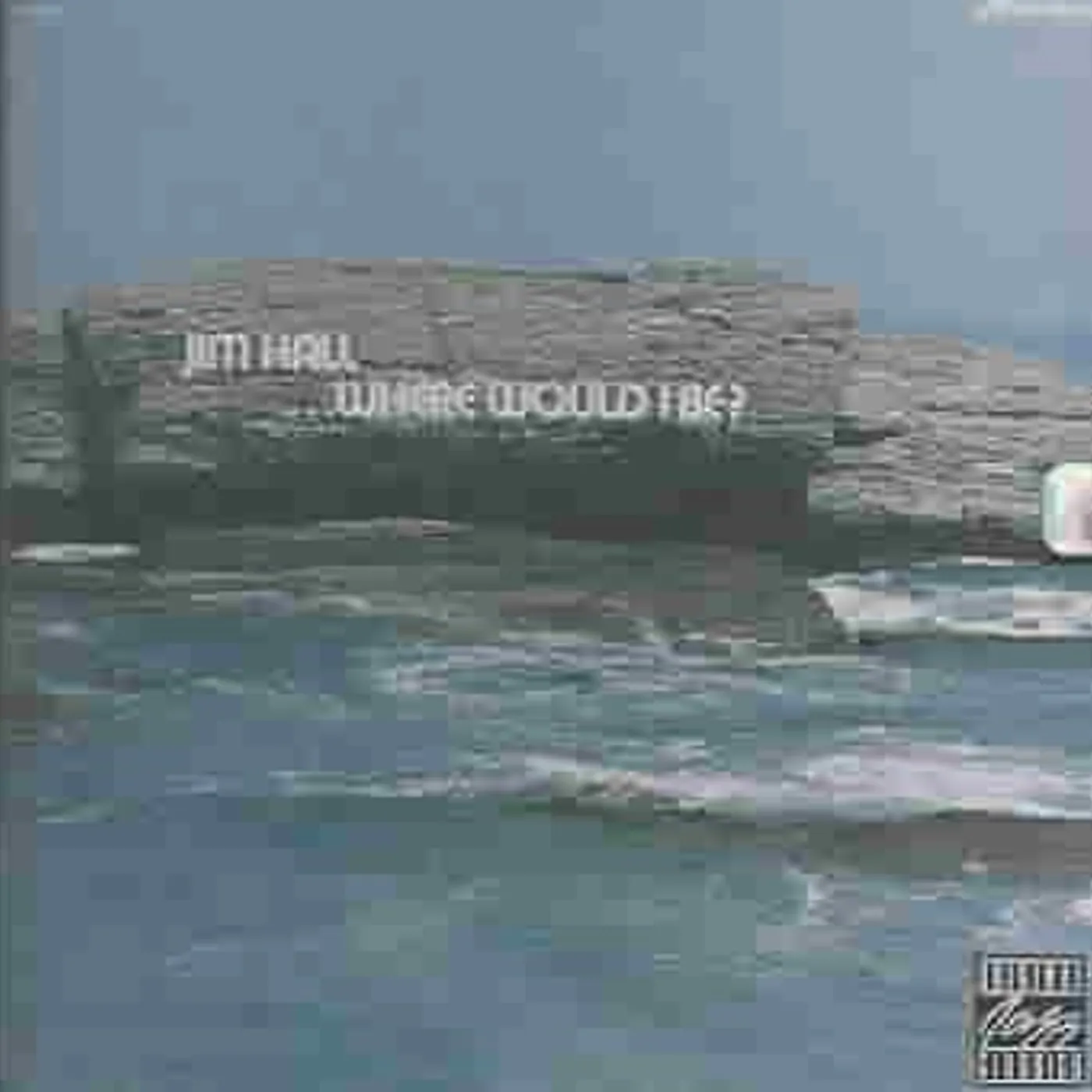 Jim Hall Where Would I Be? CD