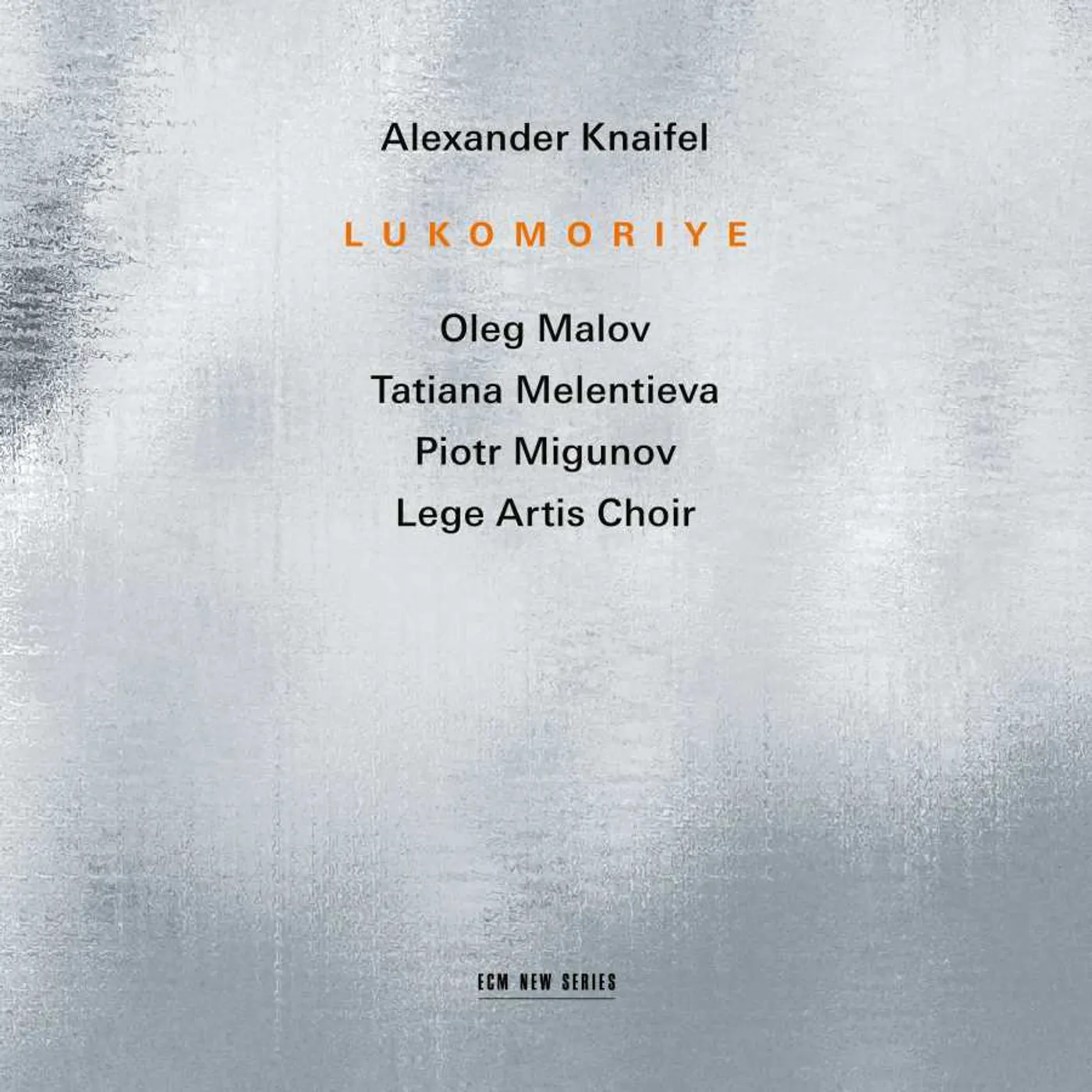 Alexander Knaifel, Oleg Malov, Tatiana Melentieva, Piotr Migunov, Lege Artis Chamber Choir & Boris Abalian Lukomoriye CD
