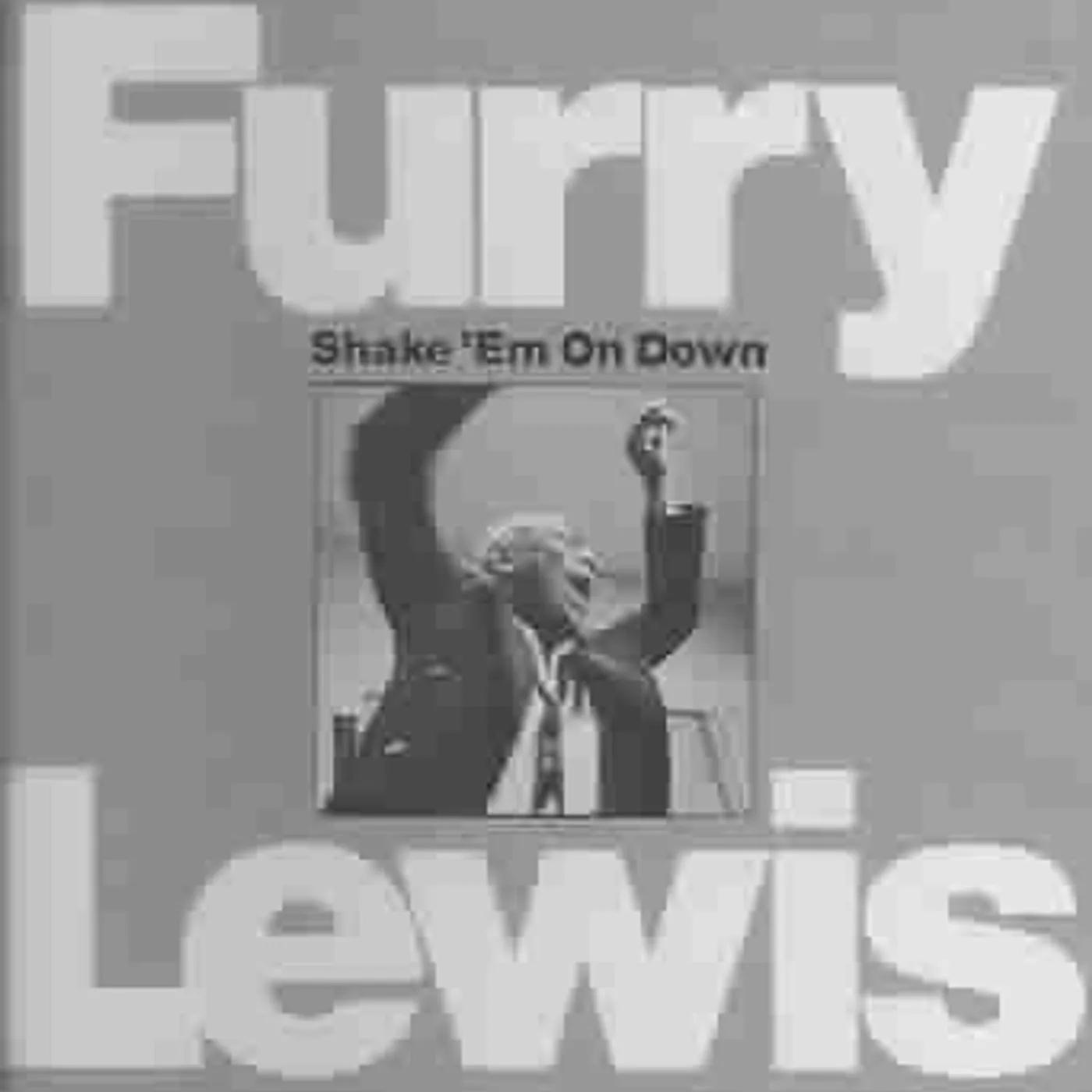 Furry Lewis Shake 'Em On Down CD
