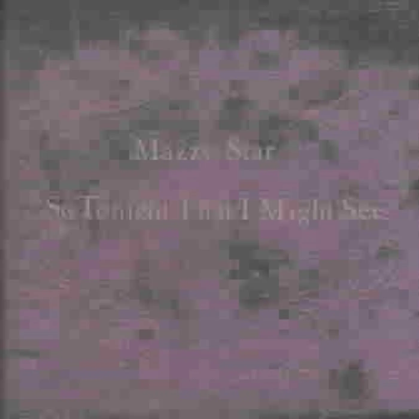 Mazzy Star So Tonight That I Might See CD