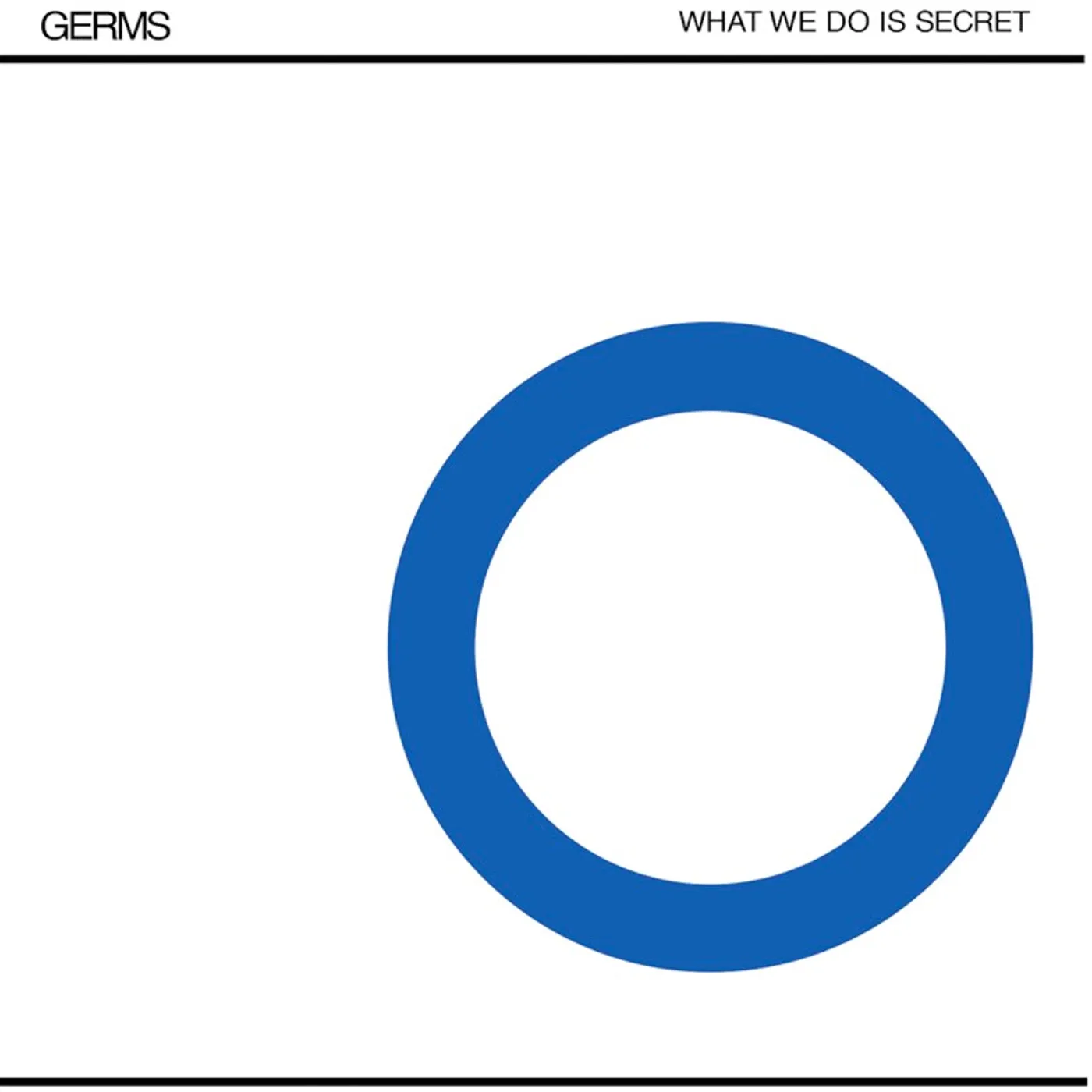 The Germs What We Do Is Secret Vinyl Record