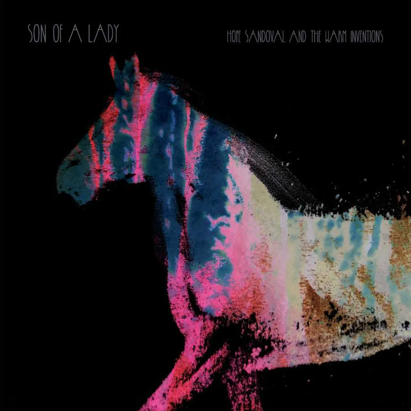 Hope Sandoval & The Warm Inventions  Son Of A Lady Vinyl Record