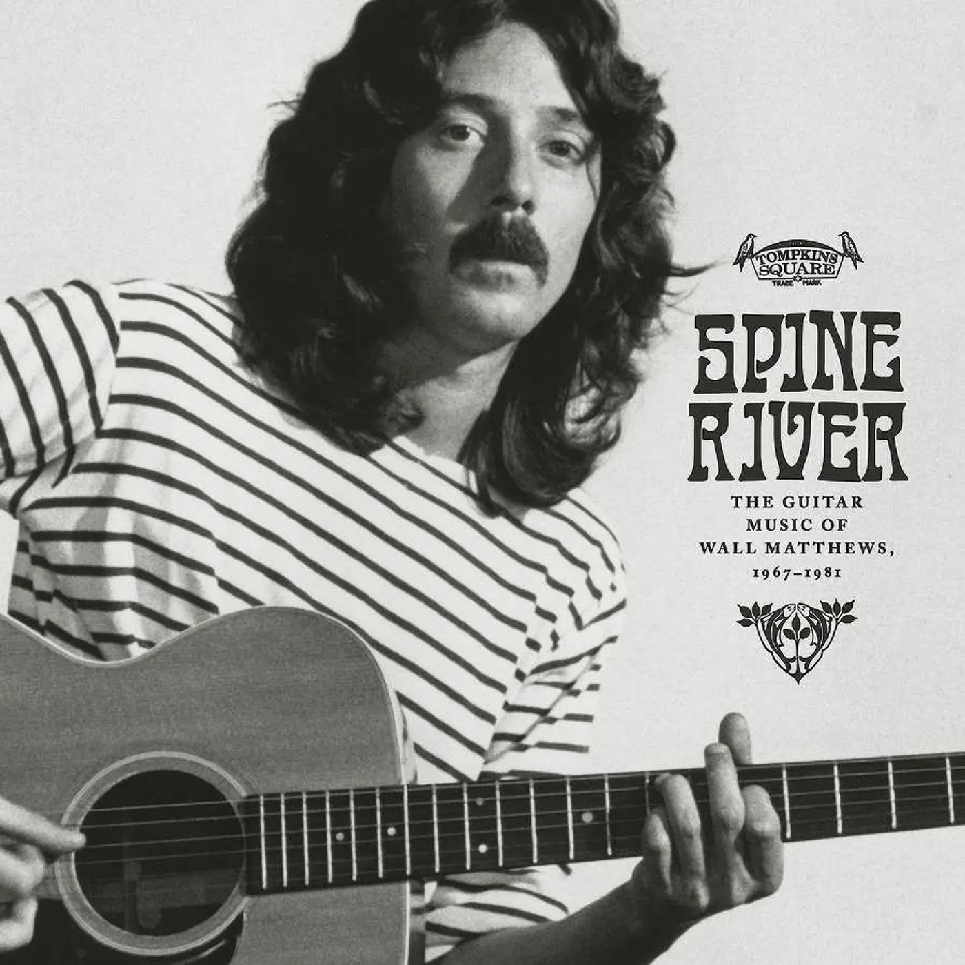 SPINE RIVER: THE GUITAR MUSIC OF WALL MATTHEWS, 1967-1981 Vinyl Record