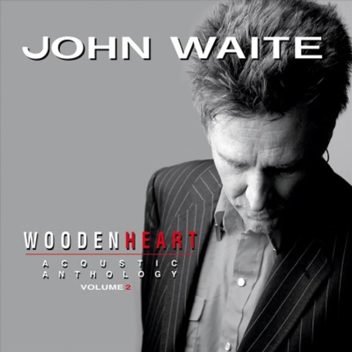 John Waite Wooden Heart, Acoustic Anthology Vol. 2 CD