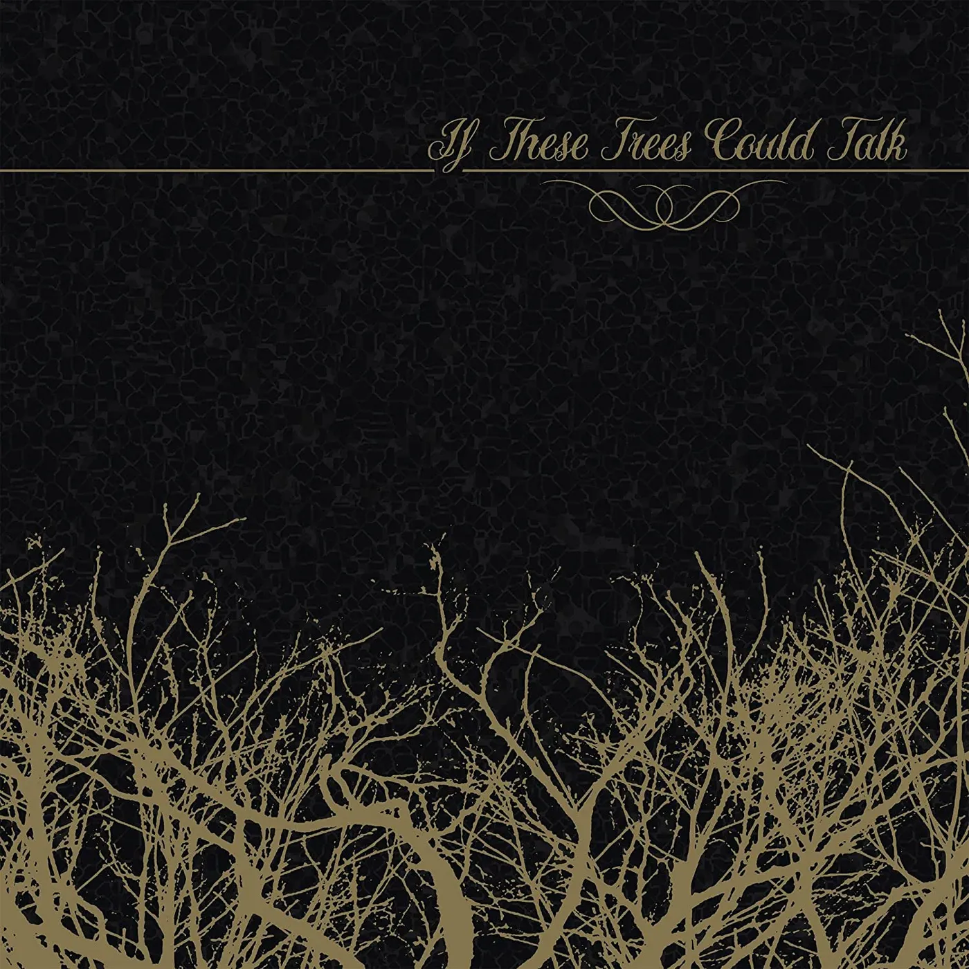 IF THESE TREES COULD TALK CD