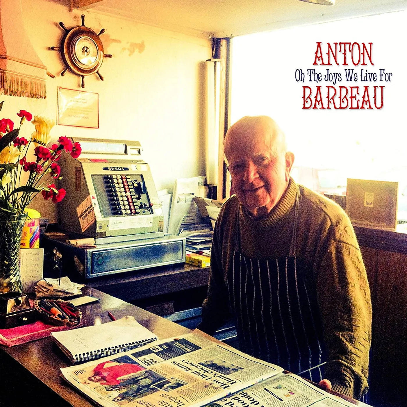 Anton Barbeau OH THE JOYS WE LIVE FOR CD