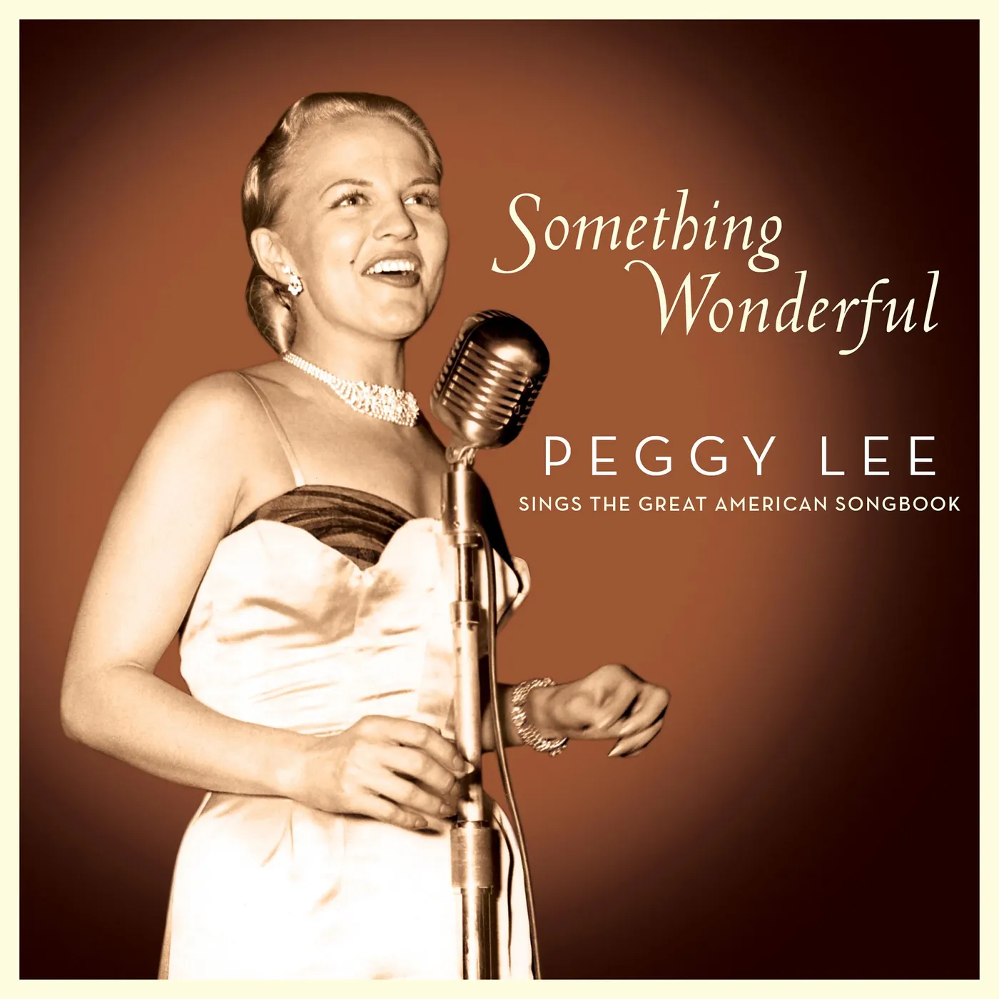SOMETHING WONDERFUL: PEGGY LEE SINGS THE GREAT AMERICAN SONGBOOK CD