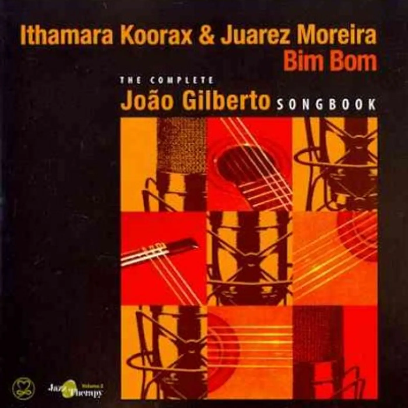 Ithamara Koorax Bim Bom: The Complete Joao Gilberto Songbook CD