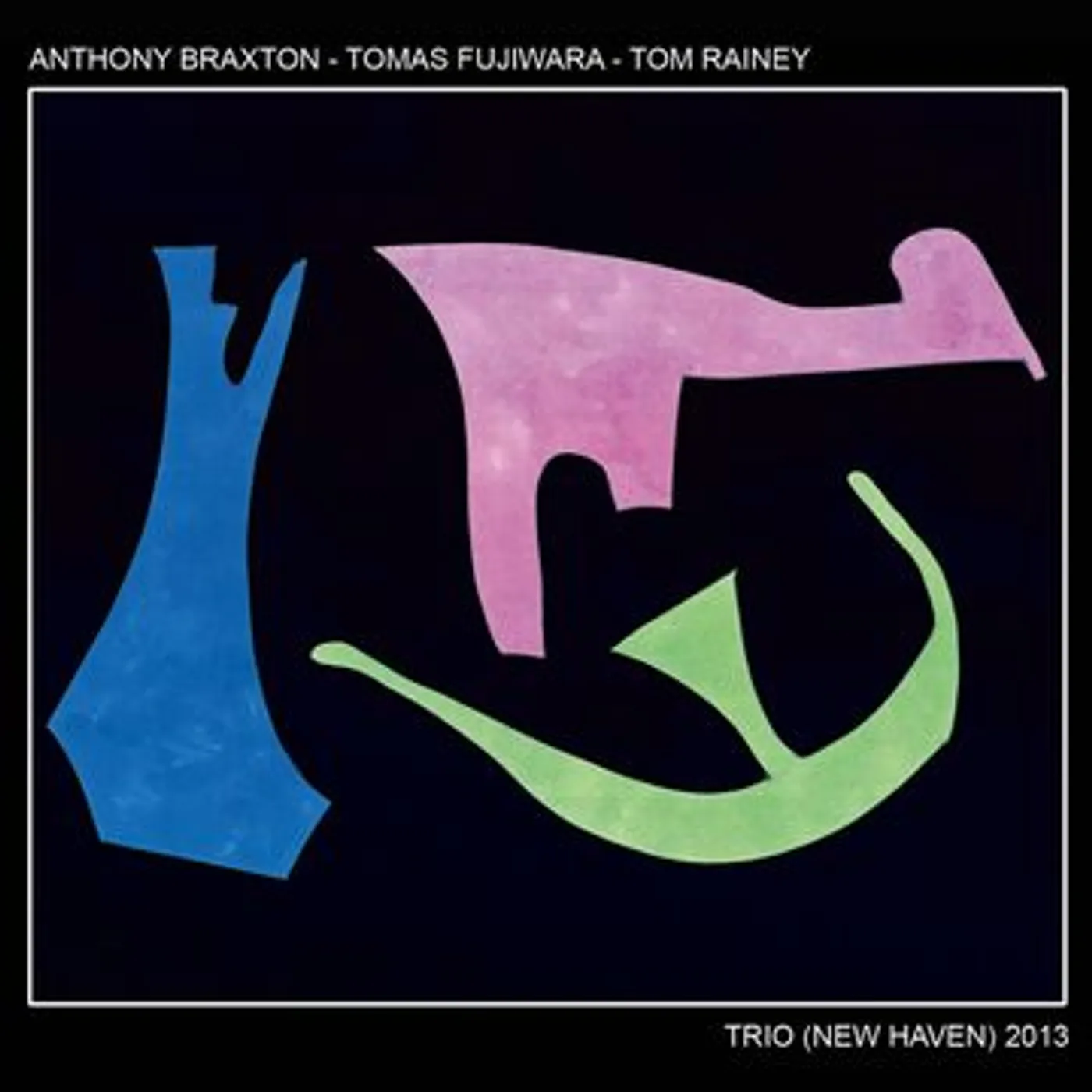 Tomas Fujiwara Trio (New Haven) 2013 CD