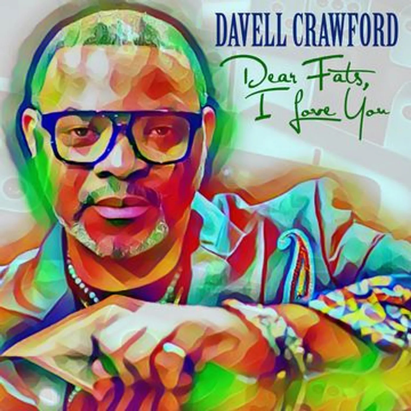 Davell Crawford DEAR FATS, I LOVE YOU CD