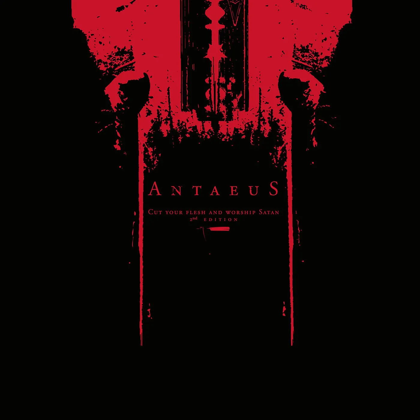 Antaeus Cut Your Flesh And Worship Satan (2 Nd Ed CD