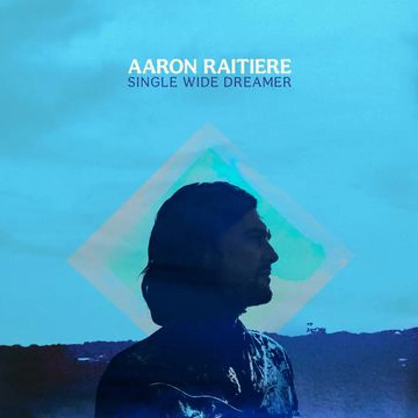 Aaron Raitiere SINGLE WIDE DREAMER CD