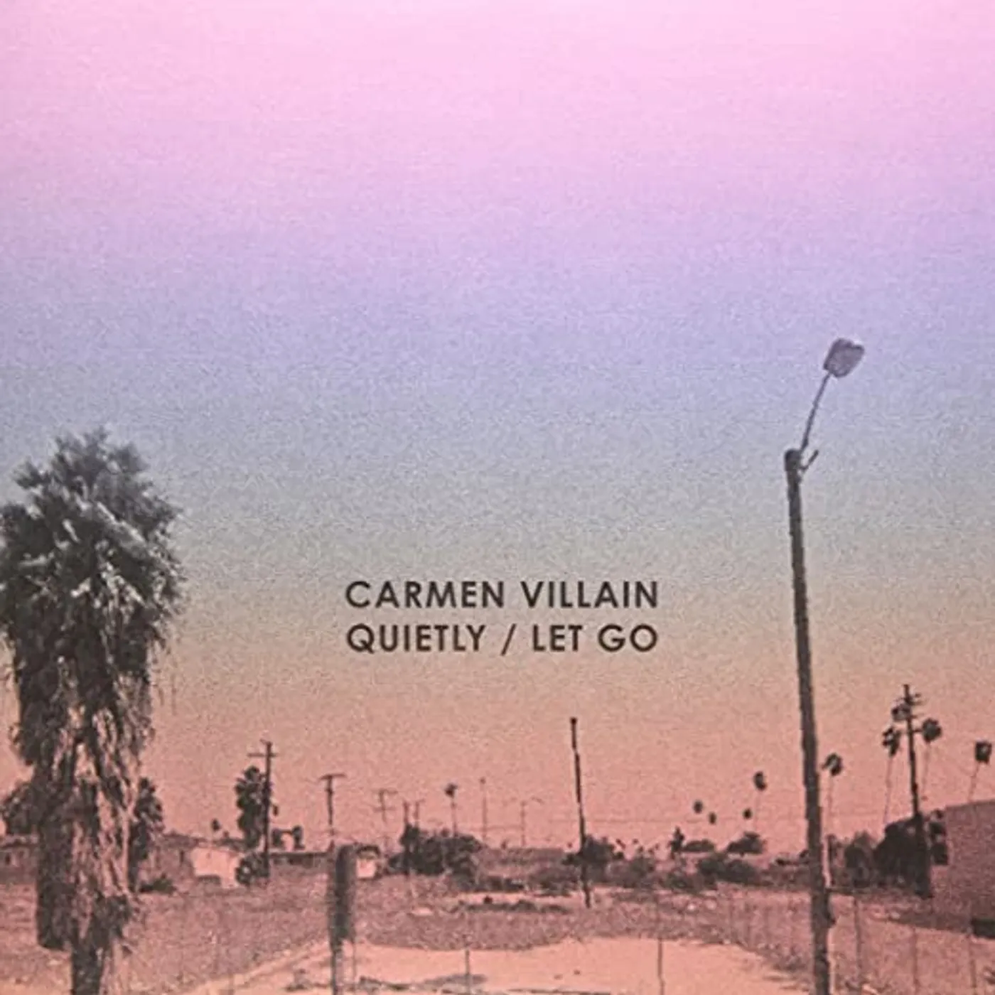 Carmen Villain Quietly/let go - 7 Vinyl Record