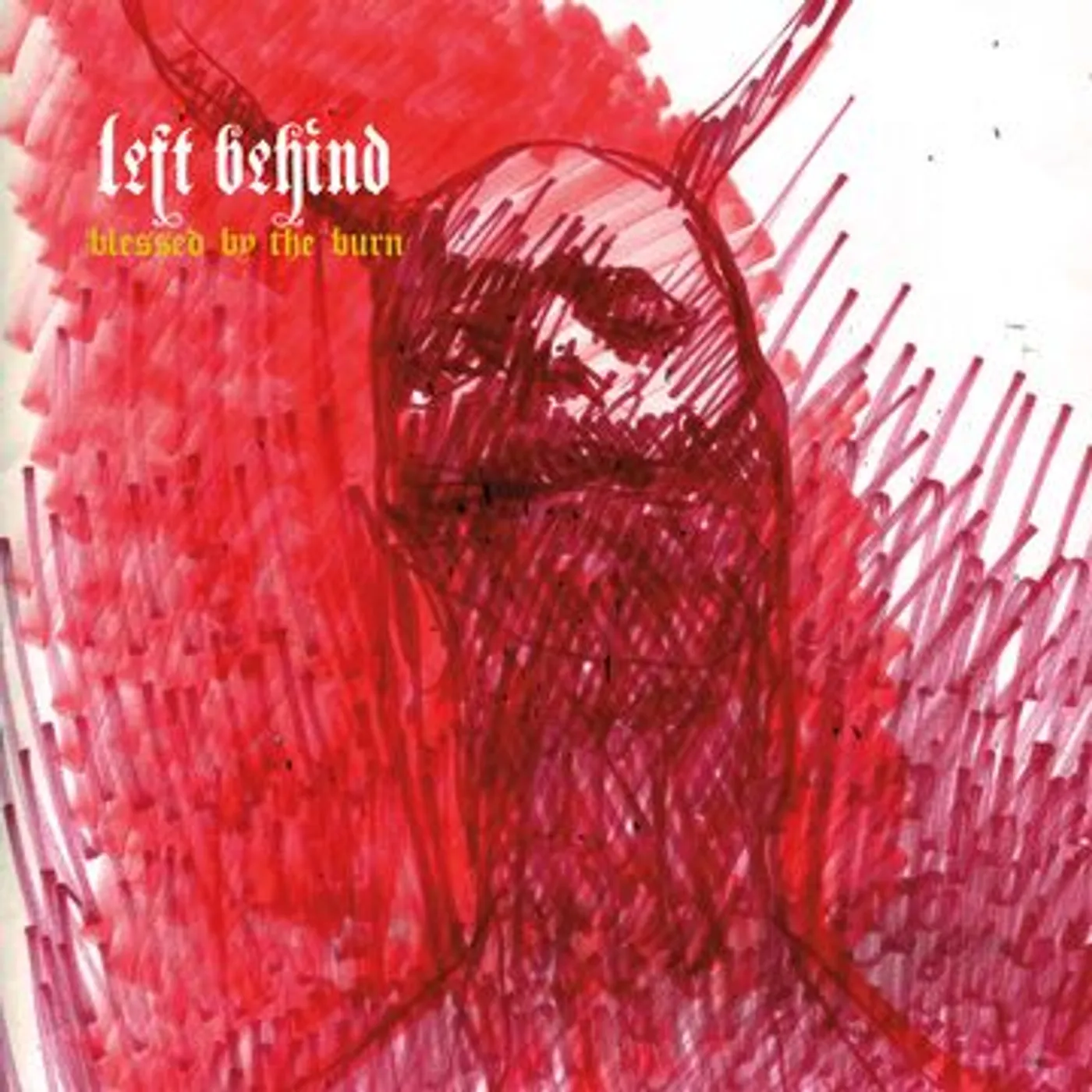 Left Behind Blessed By The Burn Vinyl Record