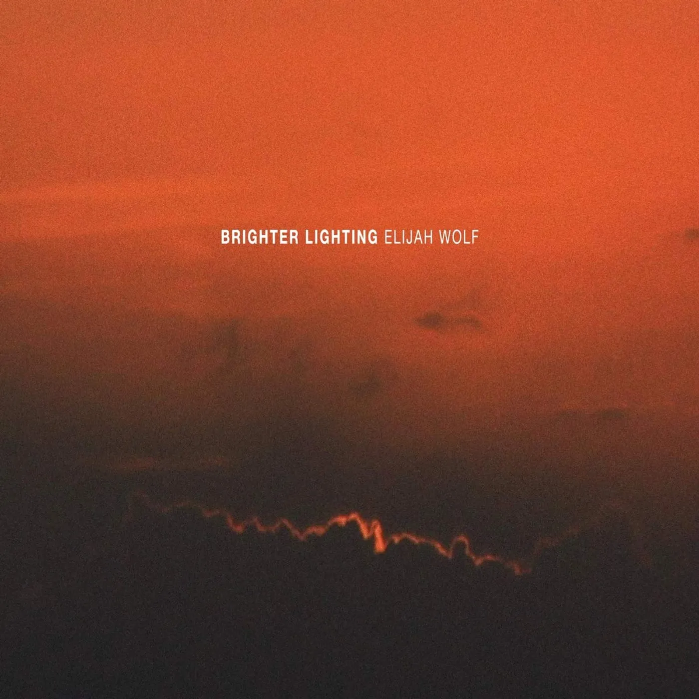 Elijah Wolf Brighter Lighting Vinyl Record