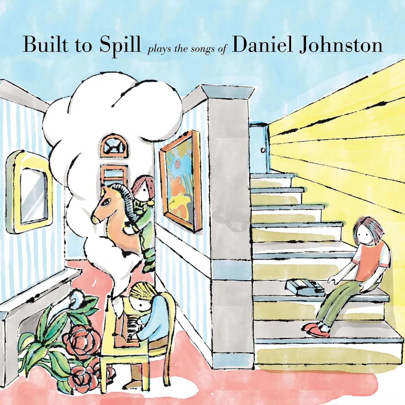Built To Spill PLAYS THE SONGS OF DANIEL JOHNSTON Vinyl Record
