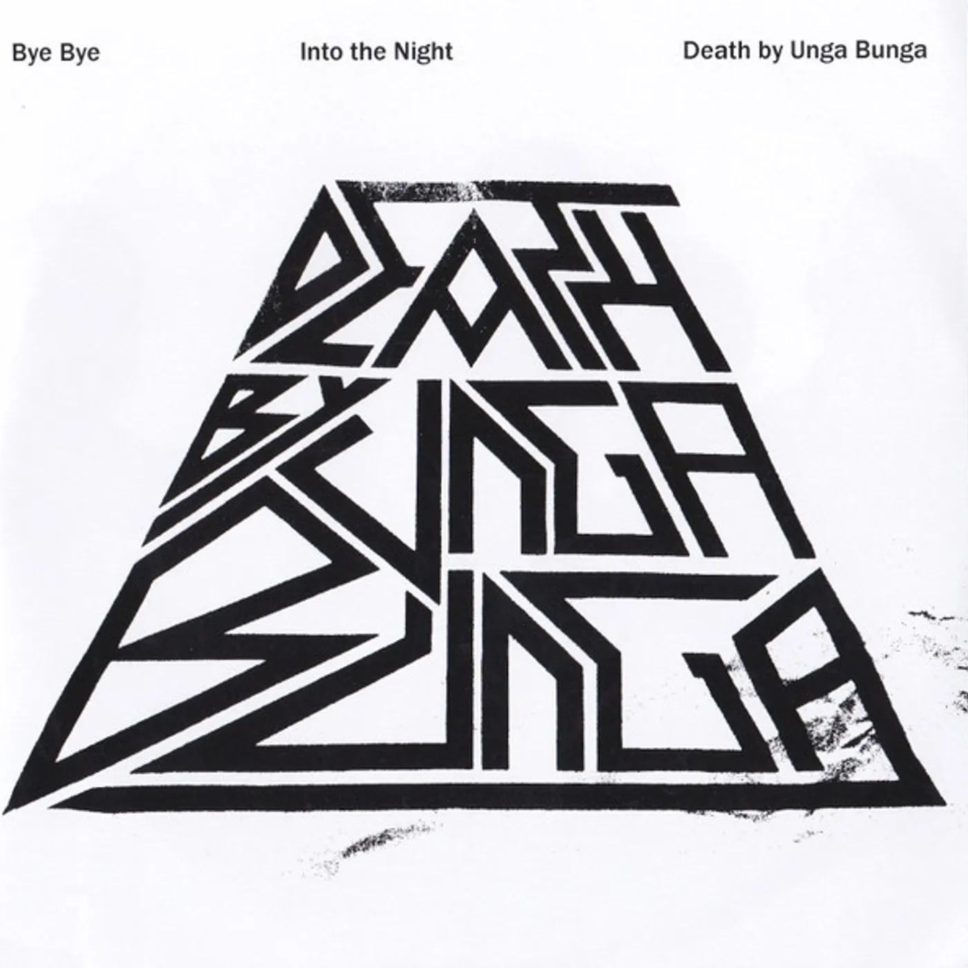 Death By Unga Bunga Bye bye / into the night Vinyl Record